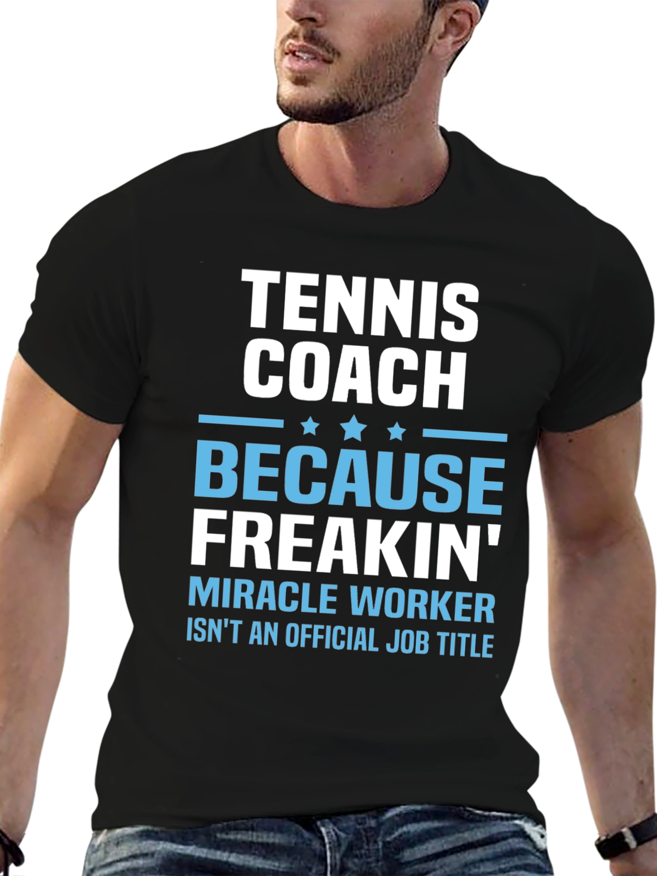 Tennis Coach Freakin Miracle Worker T-Shirt