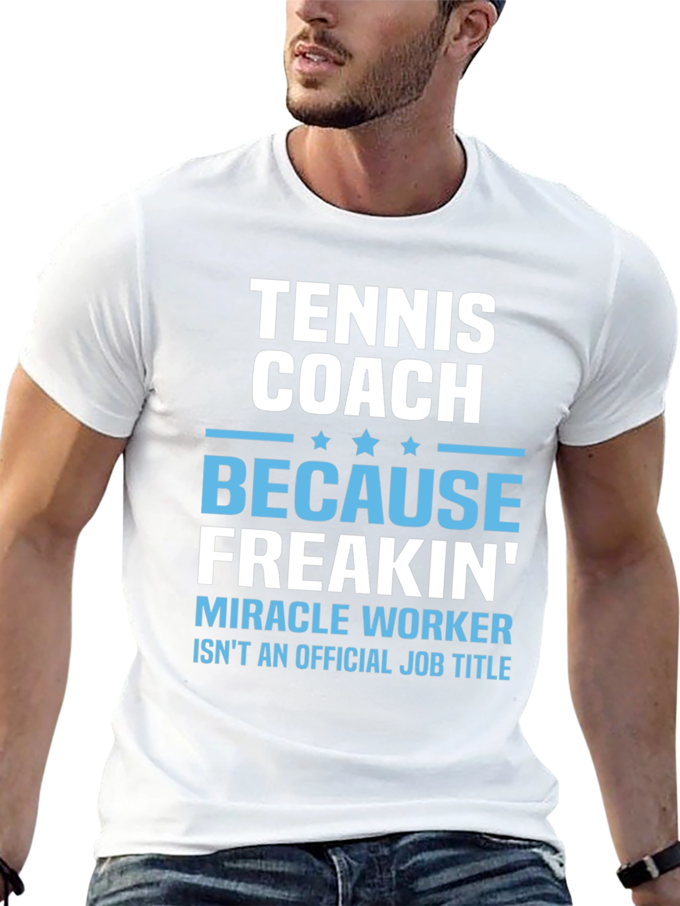 Tennis Coach Freakin Miracle Worker T-Shirt