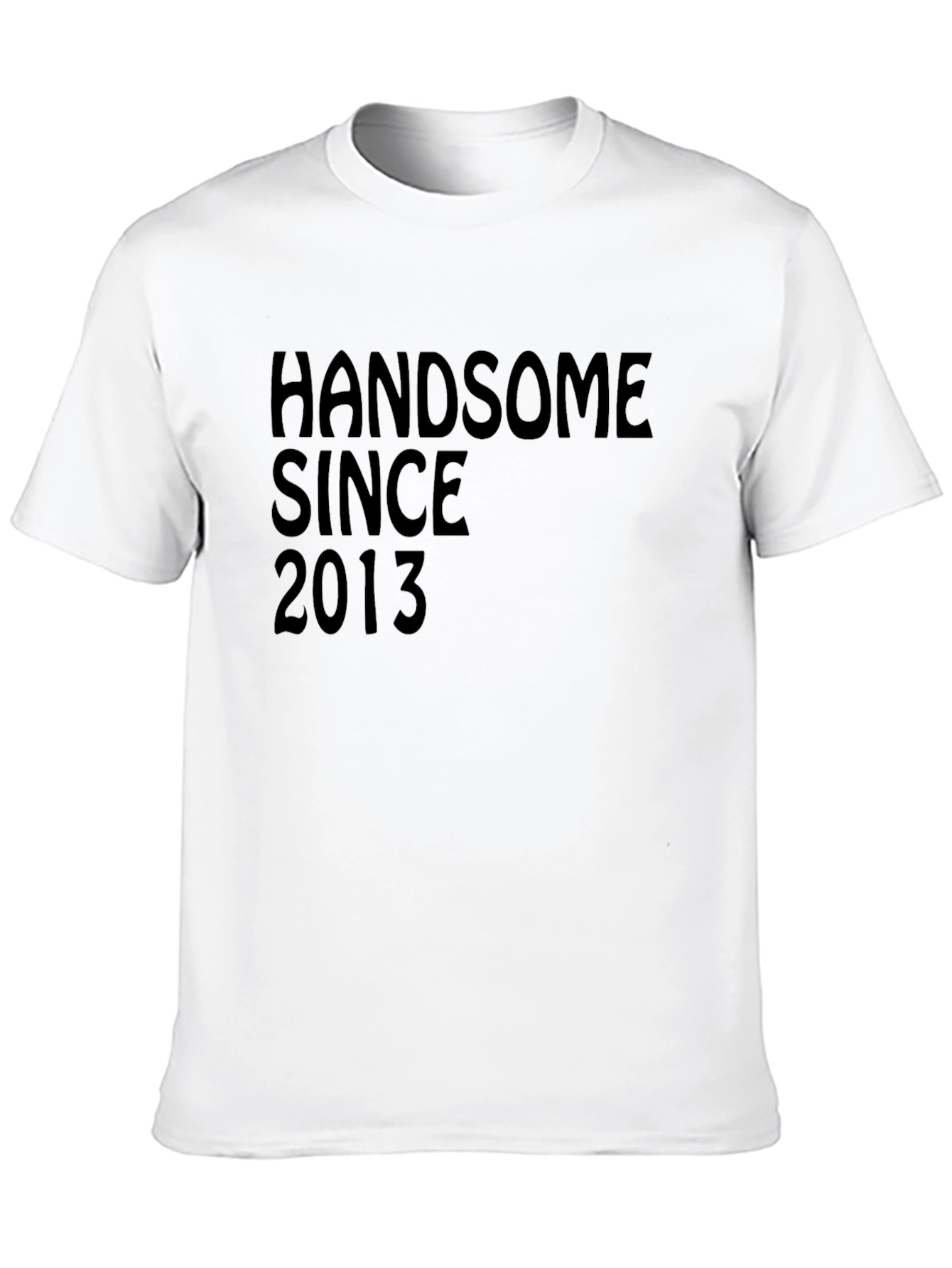 Handsome Since 2013 Black T-Shirt
