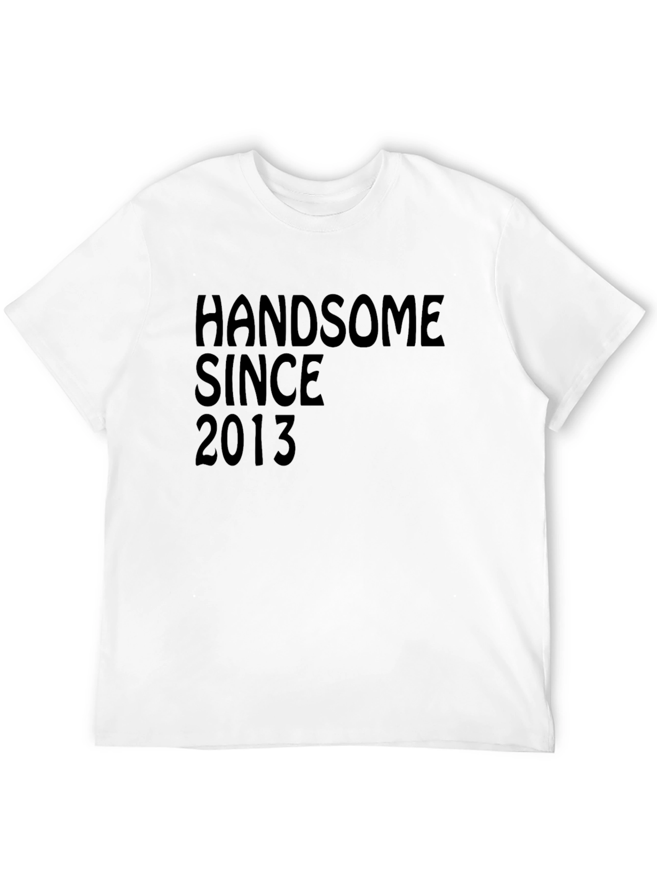 Handsome Since 2013 Black T-Shirt