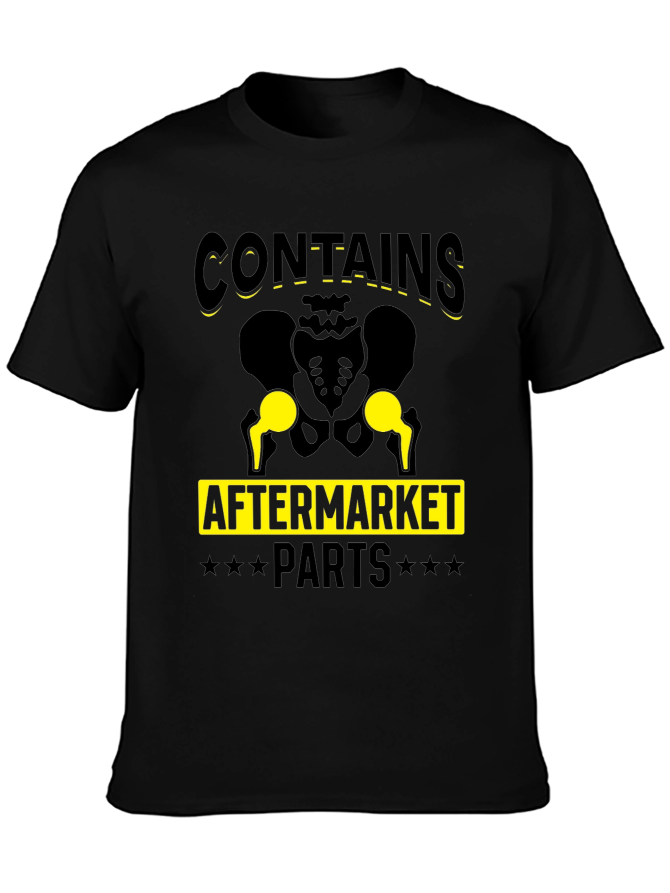 Contains Aftermarket Parts Funny Hip Replacement T-Shirt
