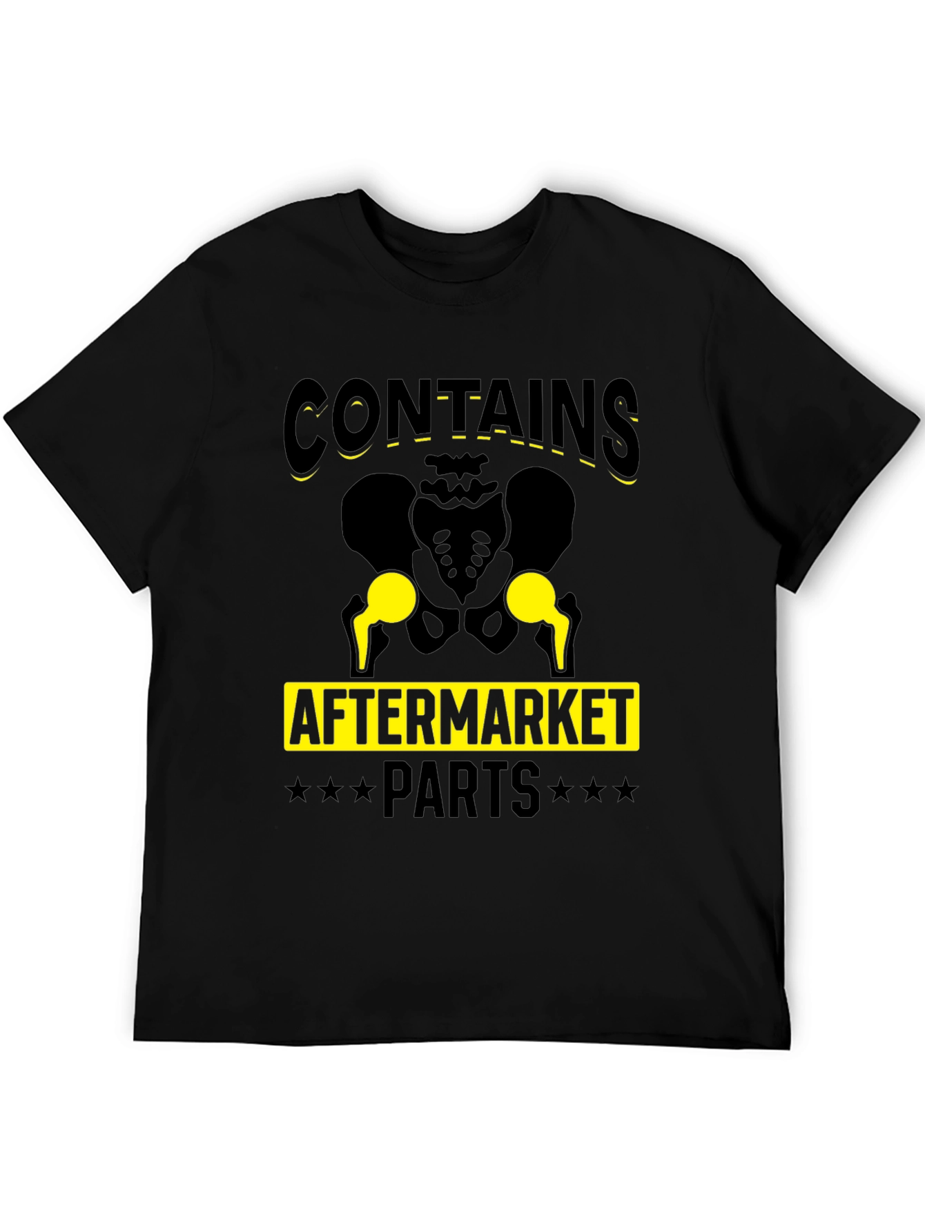 Contains Aftermarket Parts Funny Hip Replacement T-Shirt