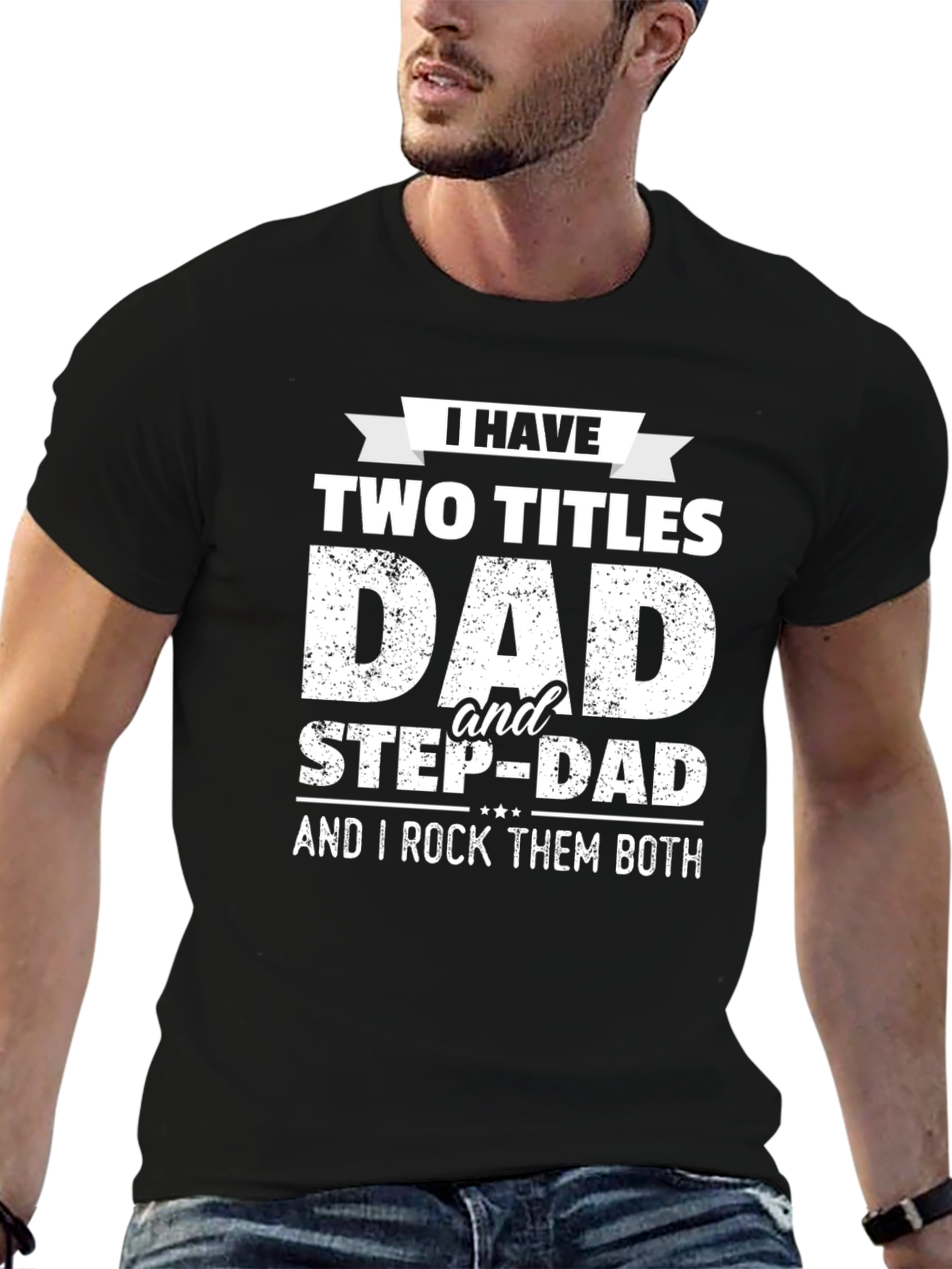 Dad & Step-Dad Graphic T-Shirt
