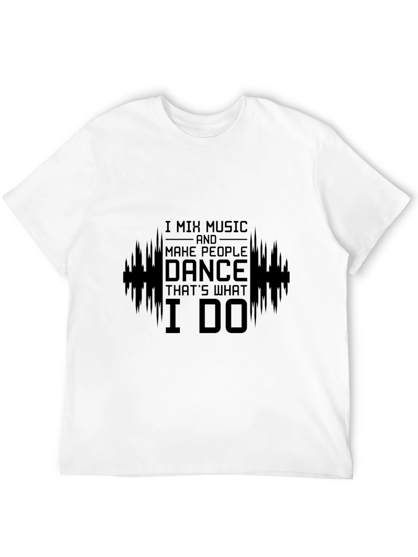DJ Music Maker T-Shirt - Dance Graphic Tee