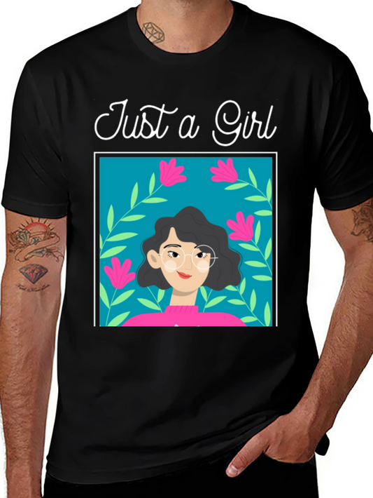 Just a Girl Graphic Tee - Stylish Cotton T-Shirt