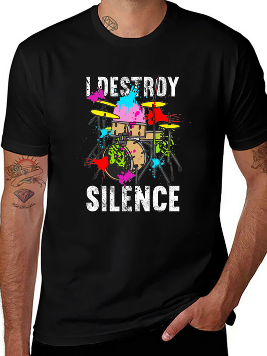 I Destroy Silence Drummer T-Shirt