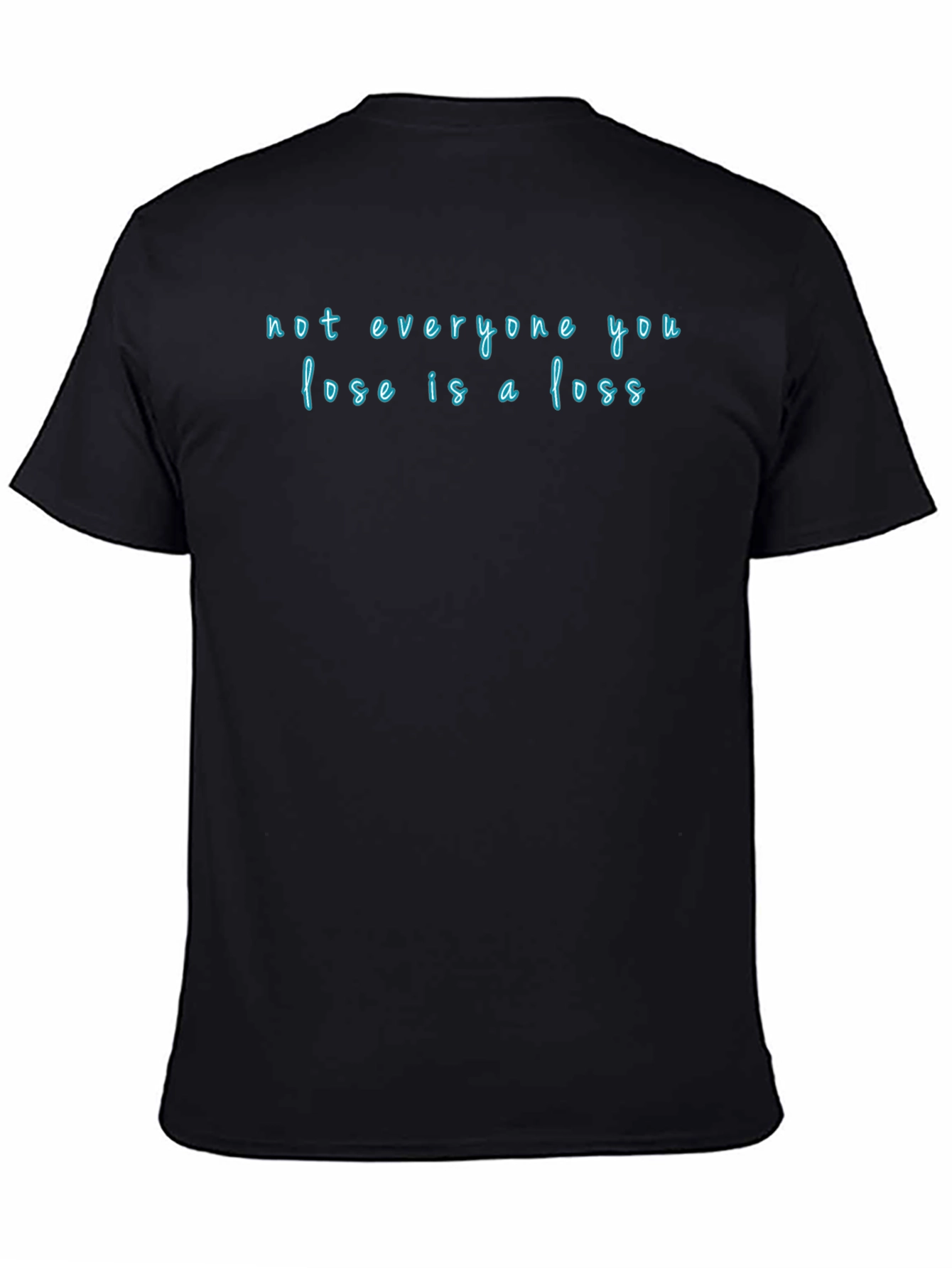 Not Everyone You Lose T-Shirt
