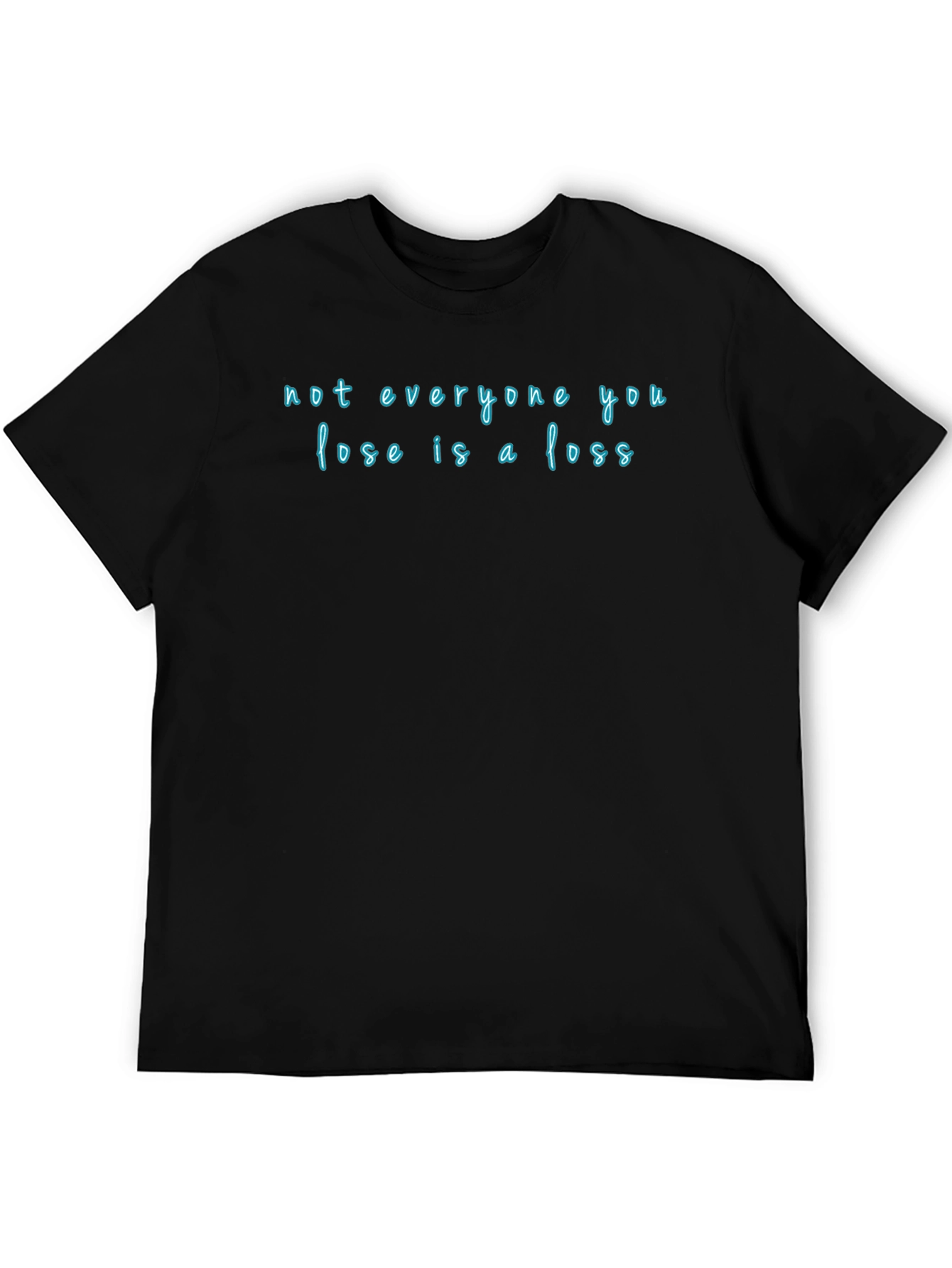 Not Everyone You Lose T-Shirt