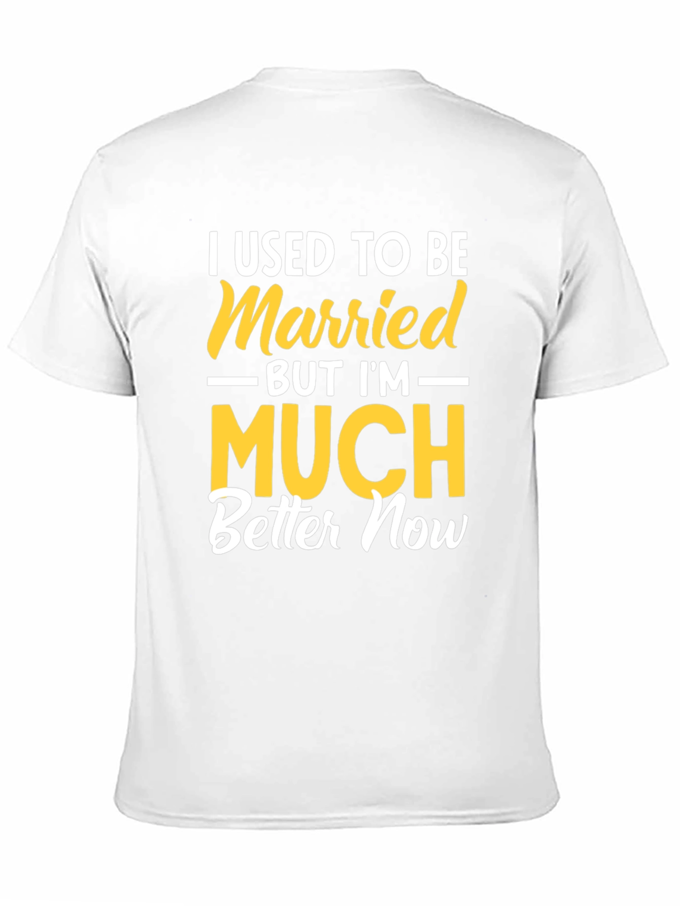 I Used to be Married Funny T-Shirt