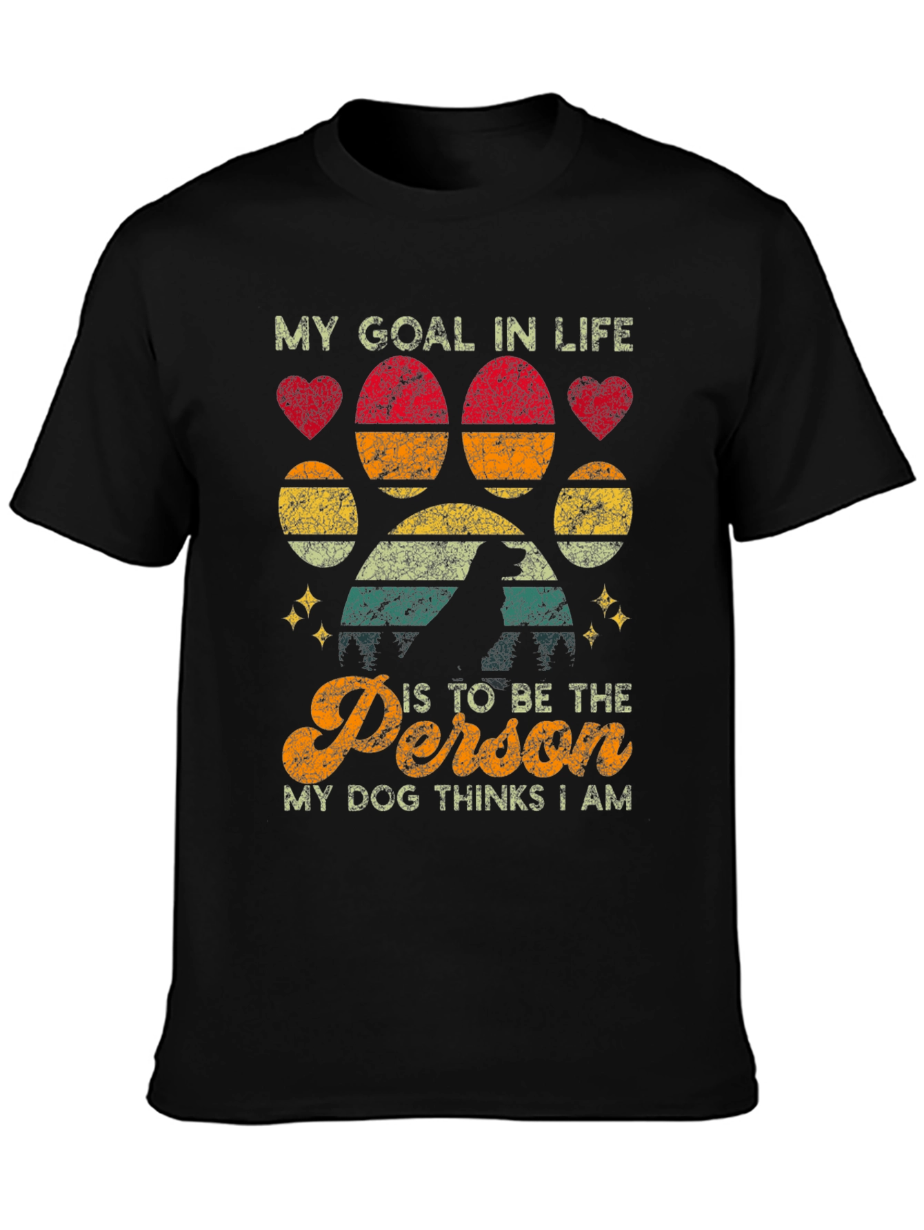 Dog Lover T-Shirt: My Goal In Life Graphic Tee