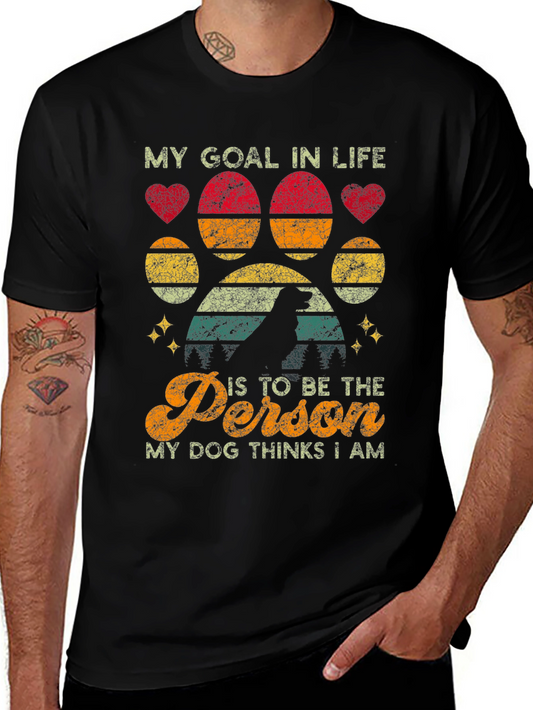 Dog Lover T-Shirt: My Goal In Life Graphic Tee