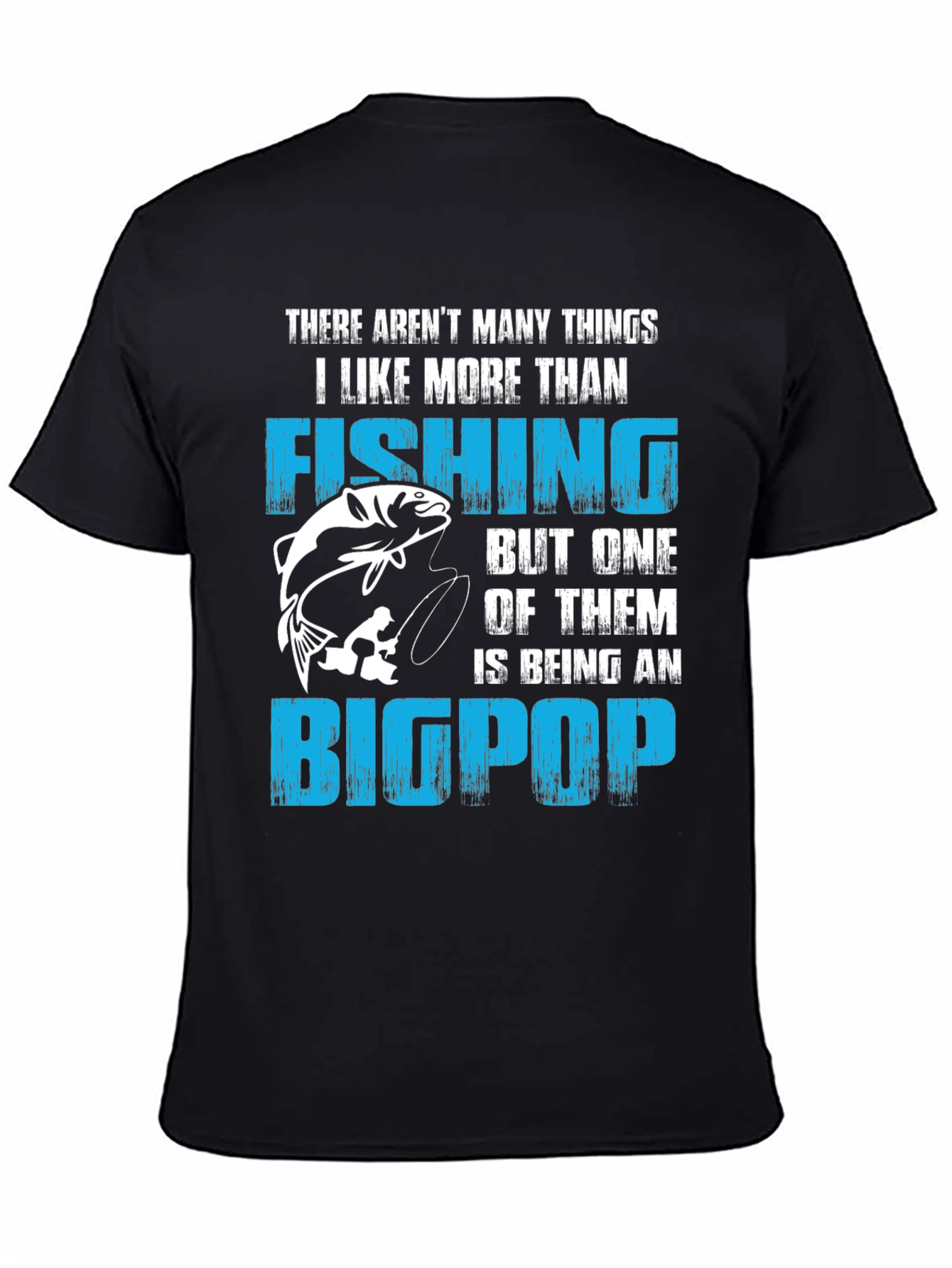 Fishing Big Pop T-Shirt - Fisherman Grandpa Tee