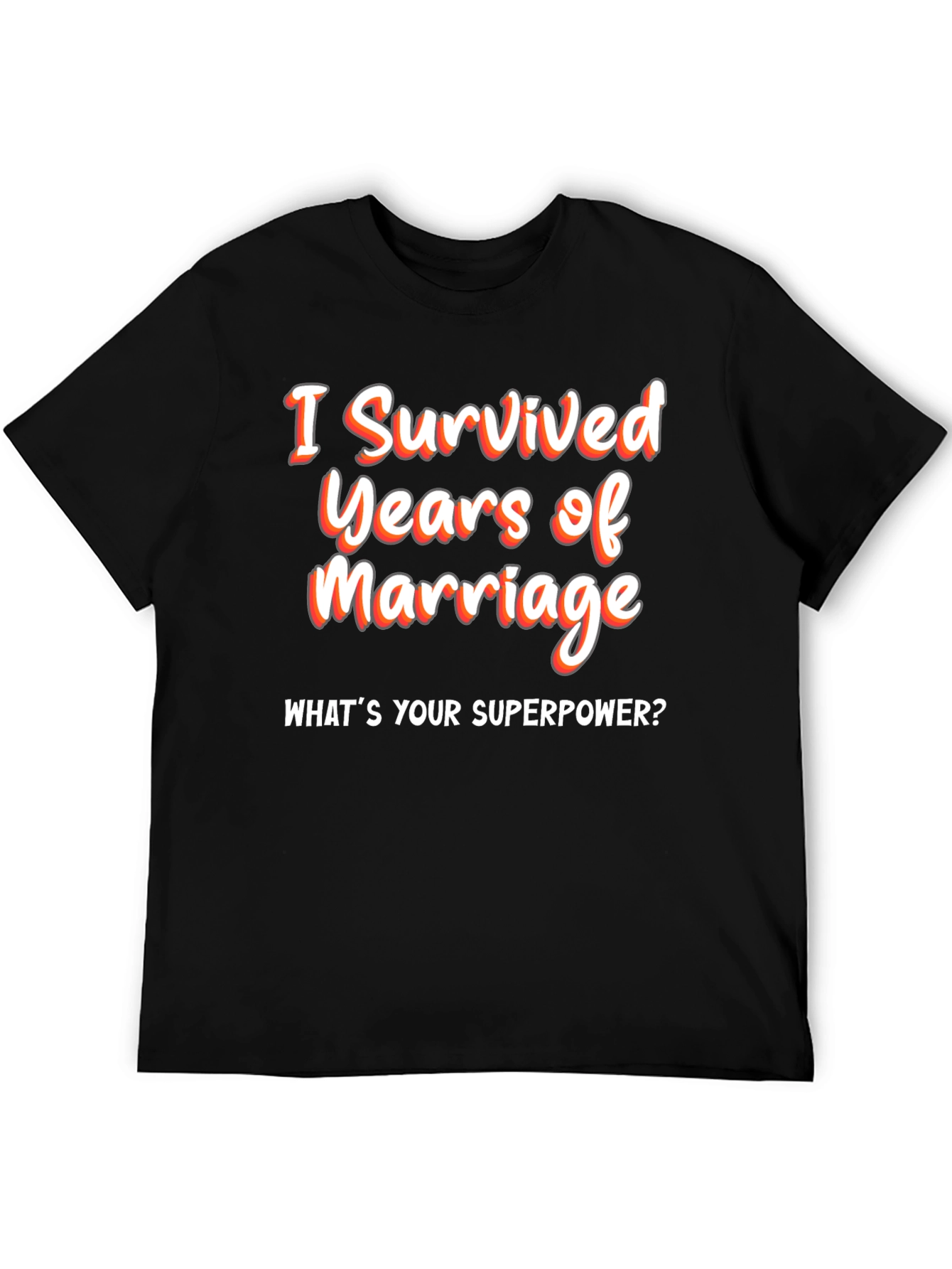 Funny Marriage Anniversary T-Shirt - Superpower Tee