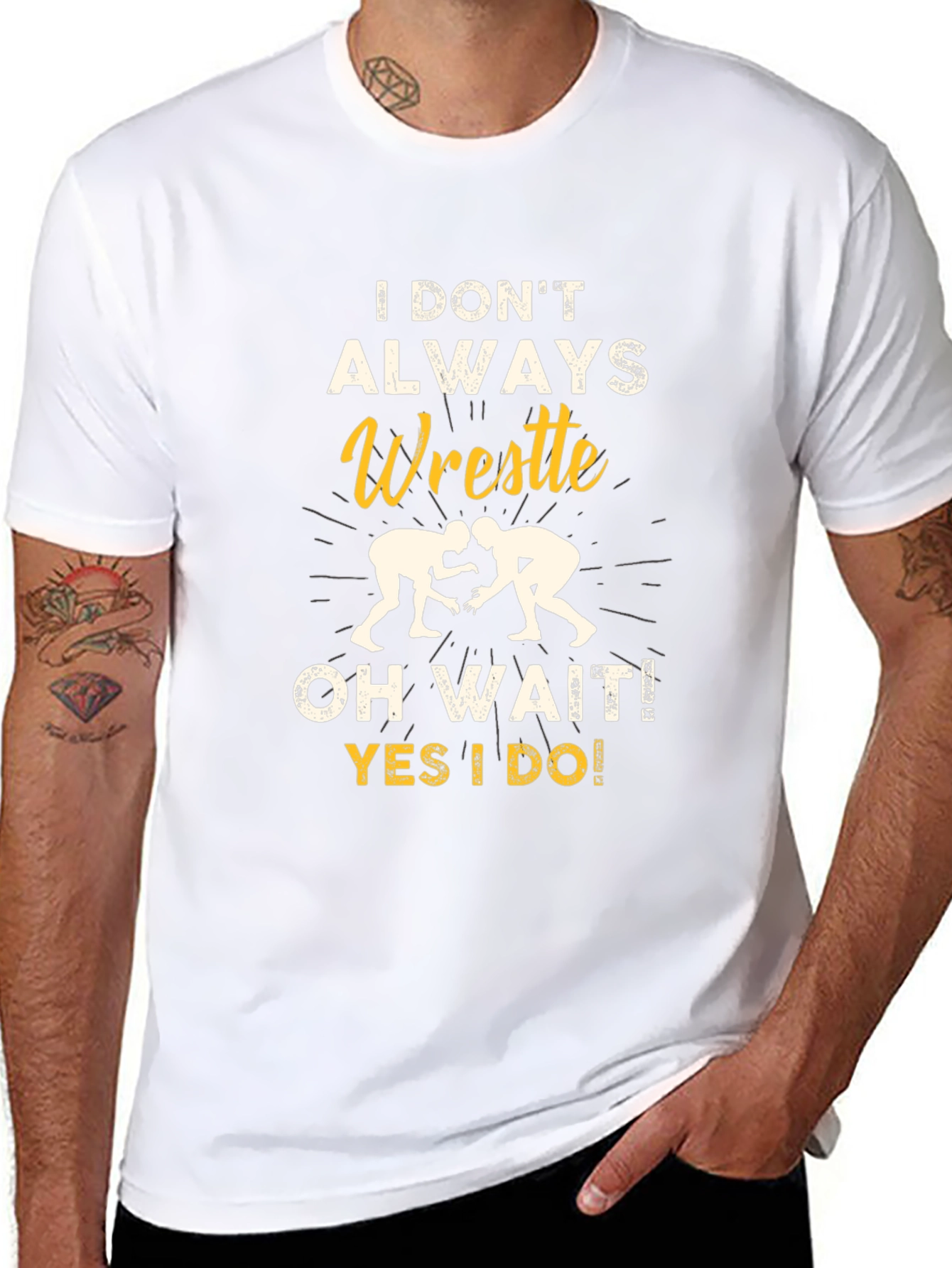 Funny Wrestling Graphic T-Shirt - I Dont Always Wrestle