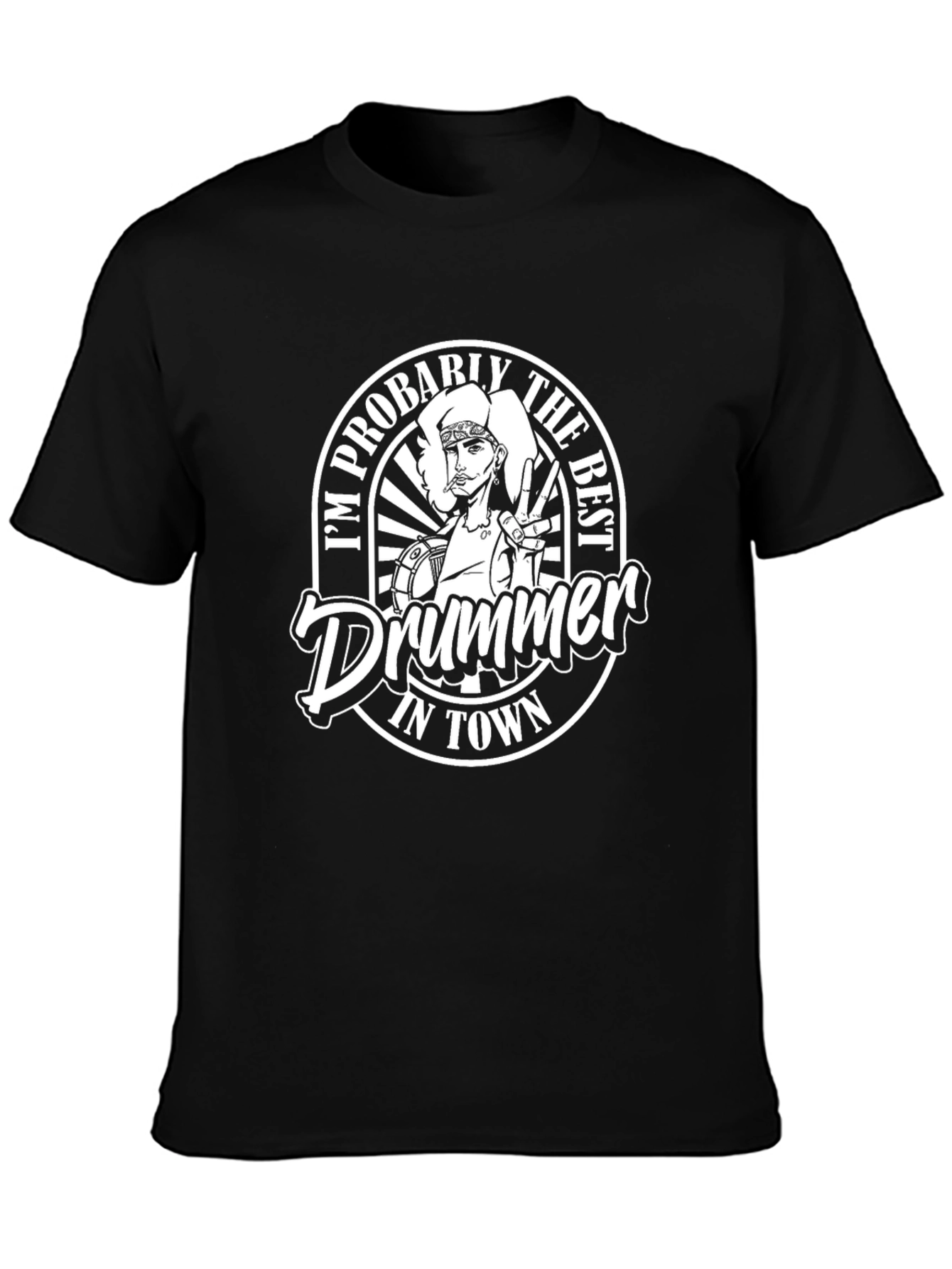 Im Probably The Best Drummer in Town Graphic T-Shirt