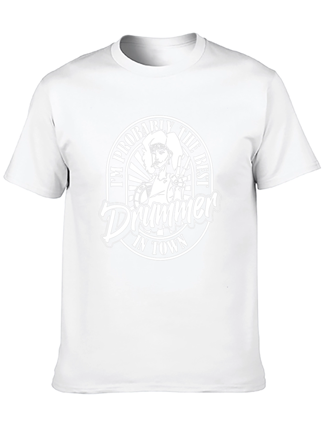 Im Probably The Best Drummer in Town Graphic T-Shirt