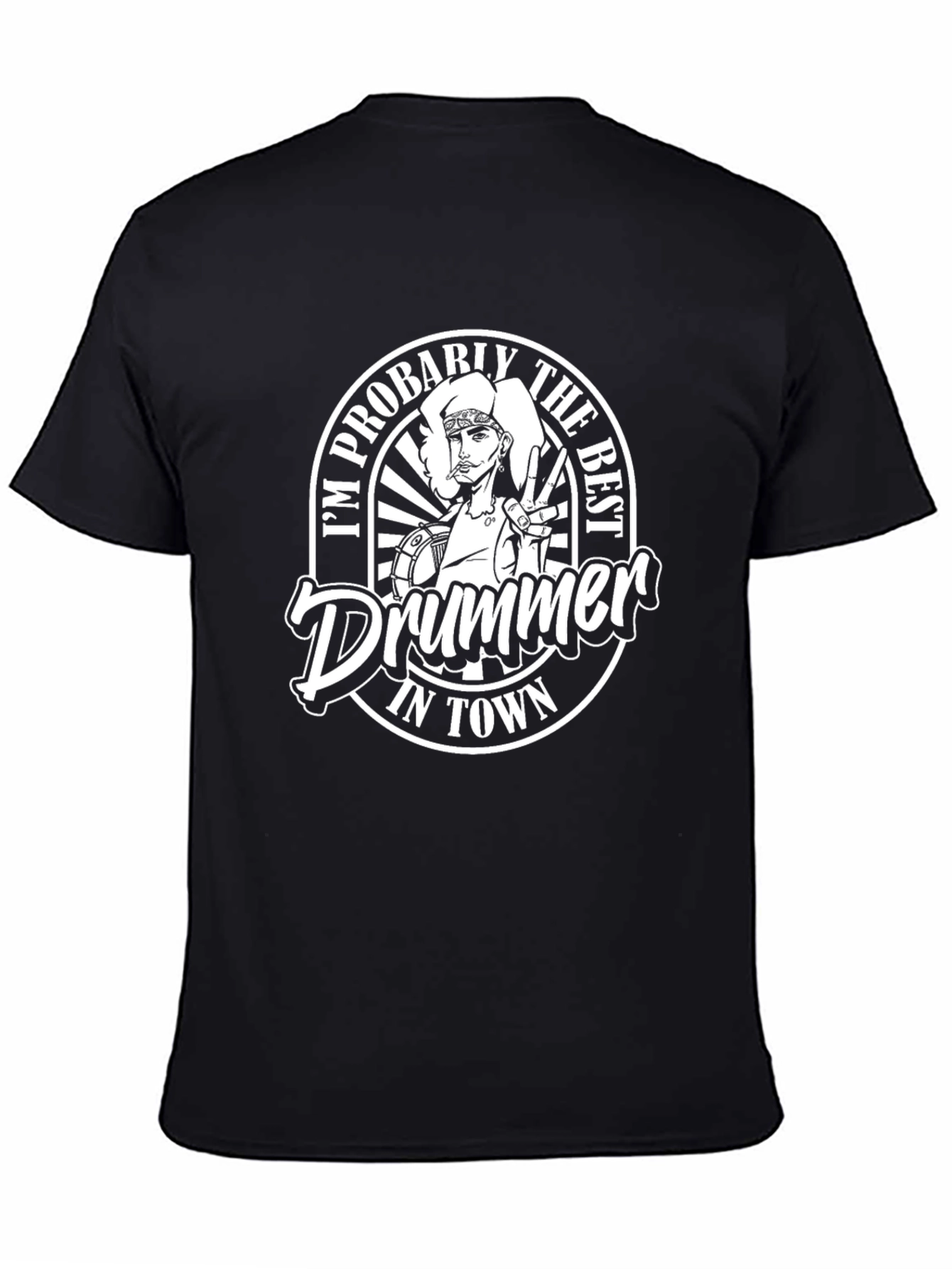 Im Probably The Best Drummer in Town Graphic T-Shirt