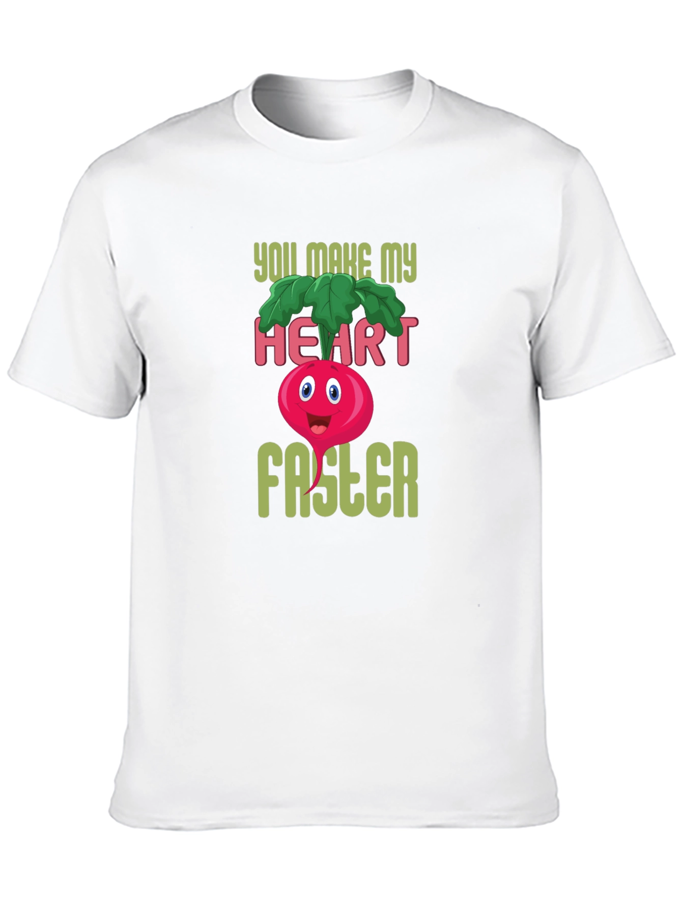 You Make My Heart Faster Funny T-Shirt