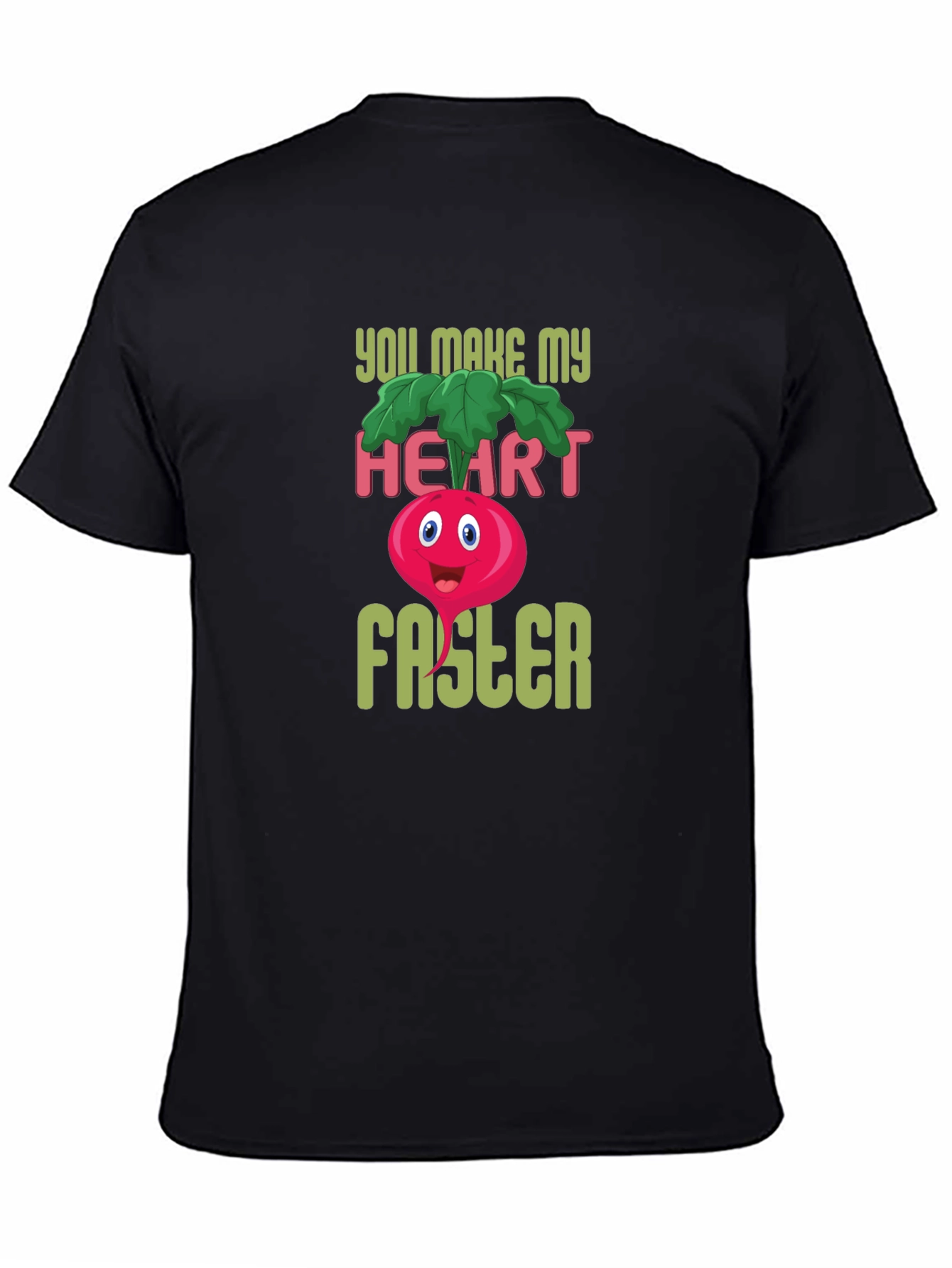 You Make My Heart Faster Funny T-Shirt