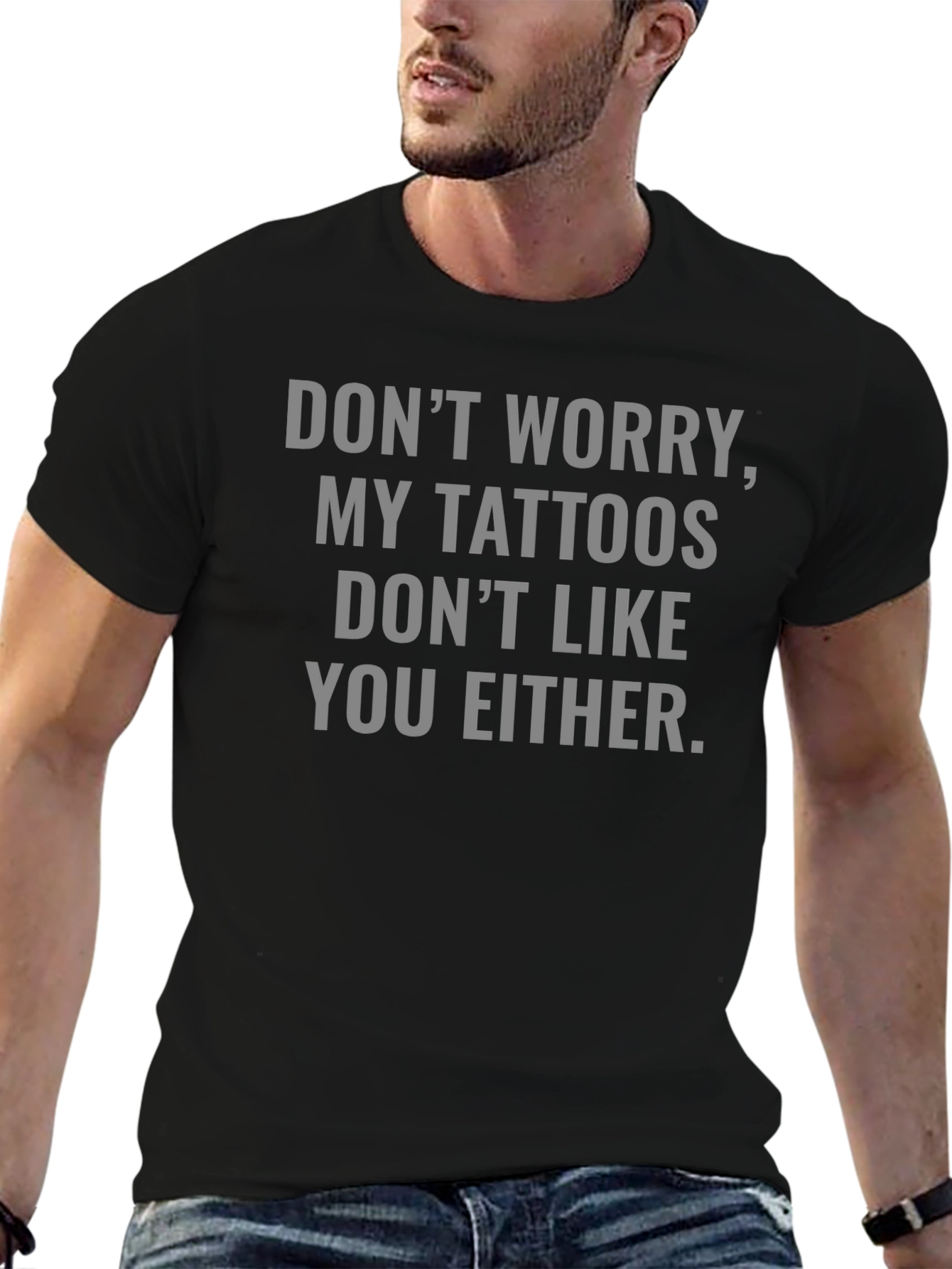 Funny Tattoo Graphic T-Shirt: Dont Worry!