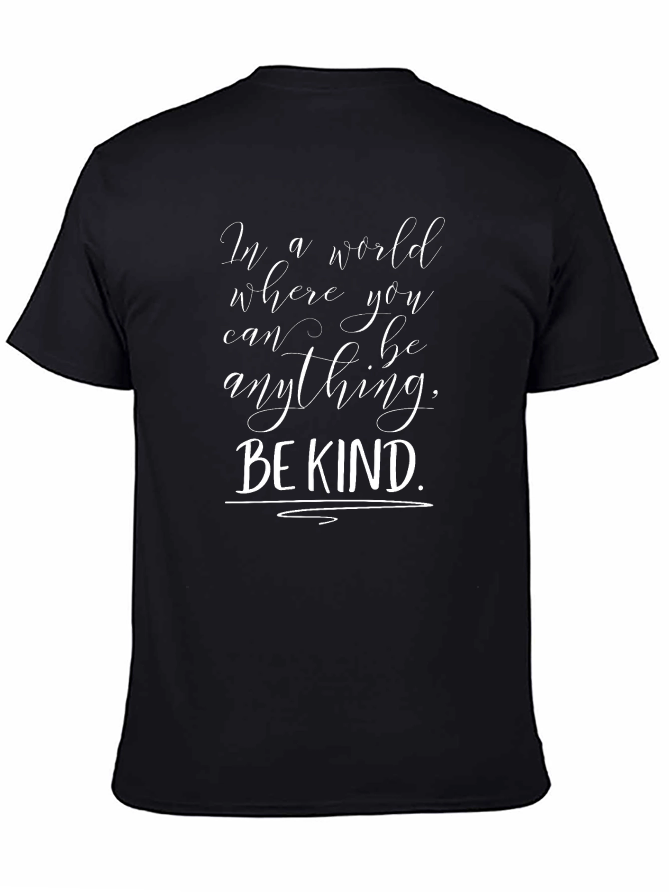 Be Kind T-Shirt - Inspirational Message