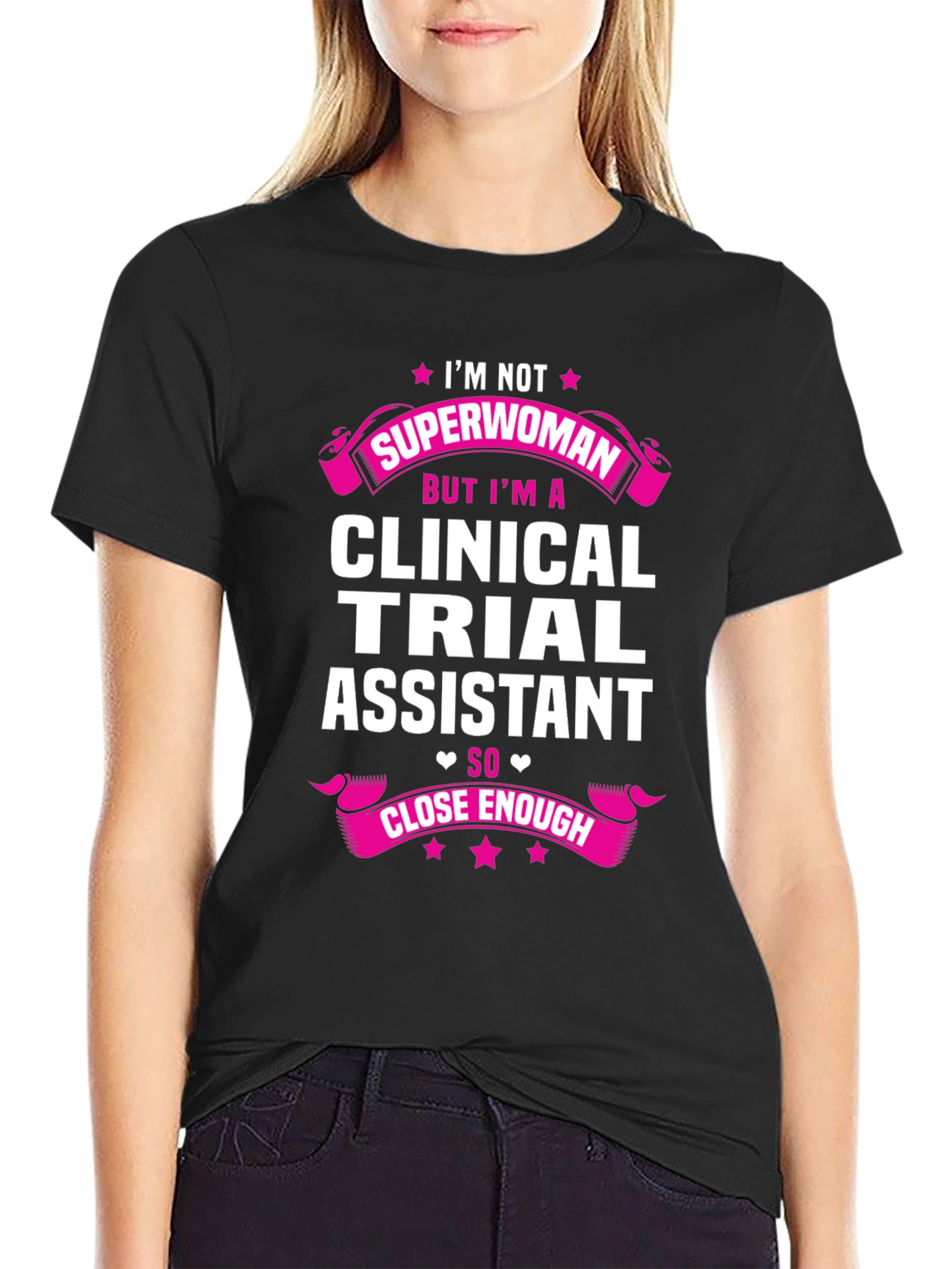 Clinical Trial Assistant T-Shirt - Superwoman Design