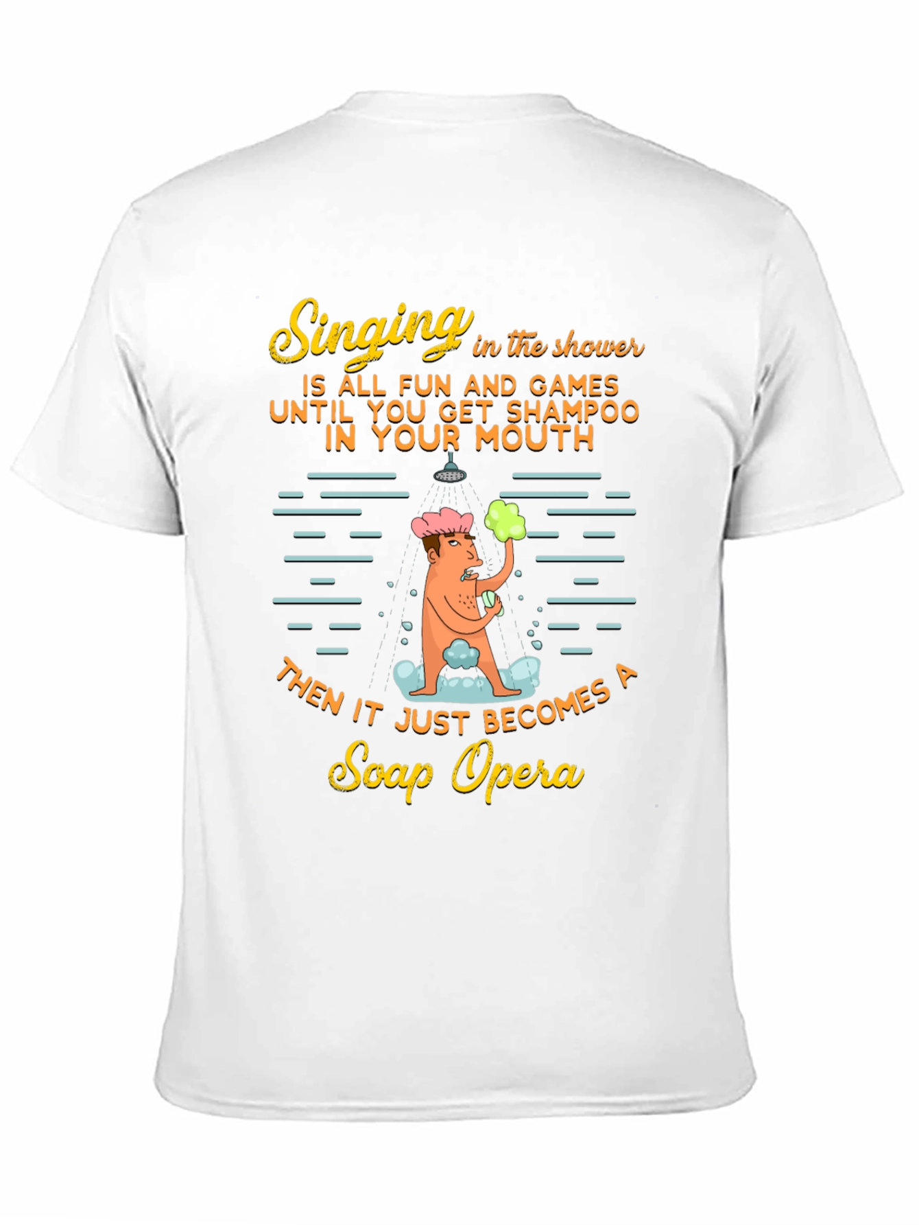 Funny Shower Singing Soap Opera Graphic T-Shirt