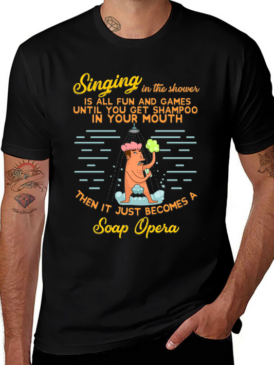 Funny Shower Singing Soap Opera Graphic T-Shirt