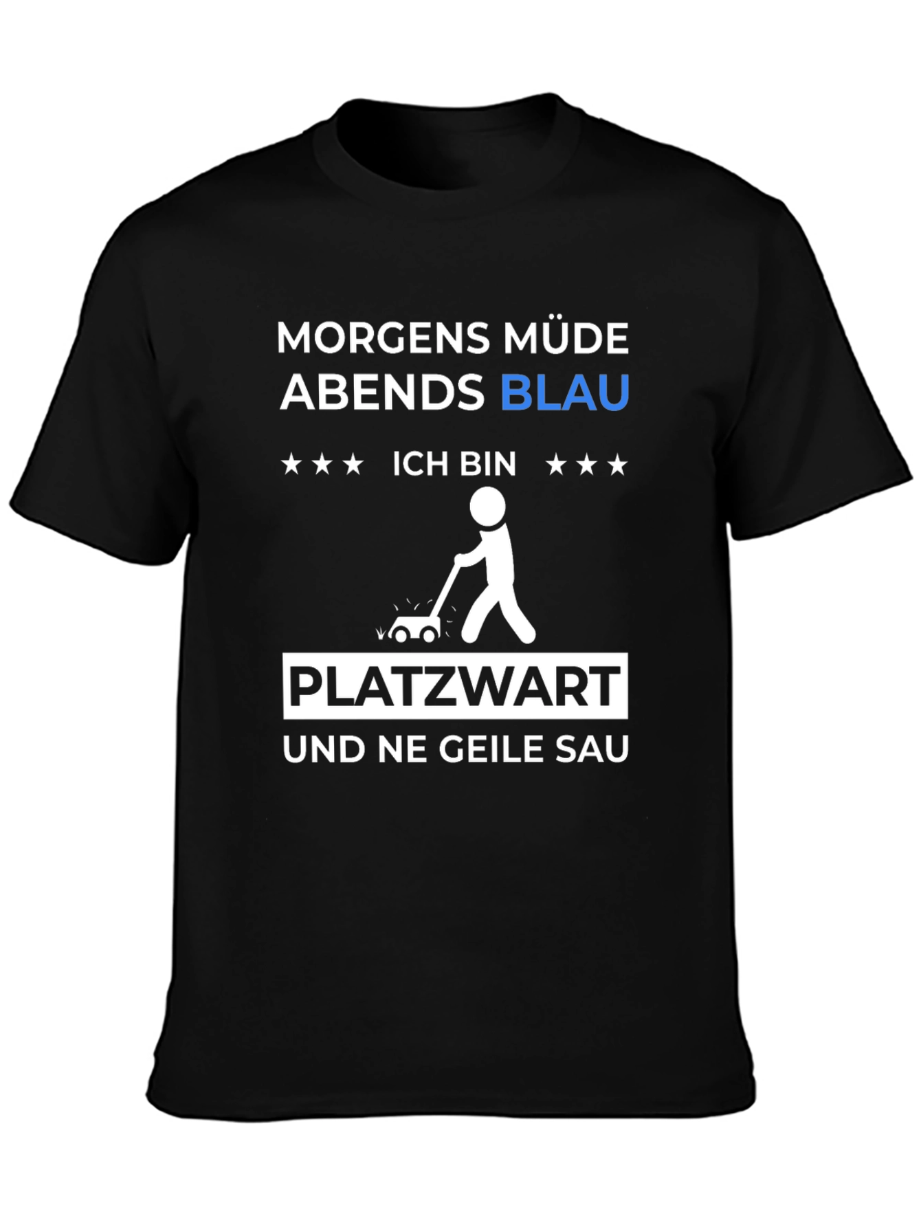 Morgens Müde Abends Blau T-Shirt