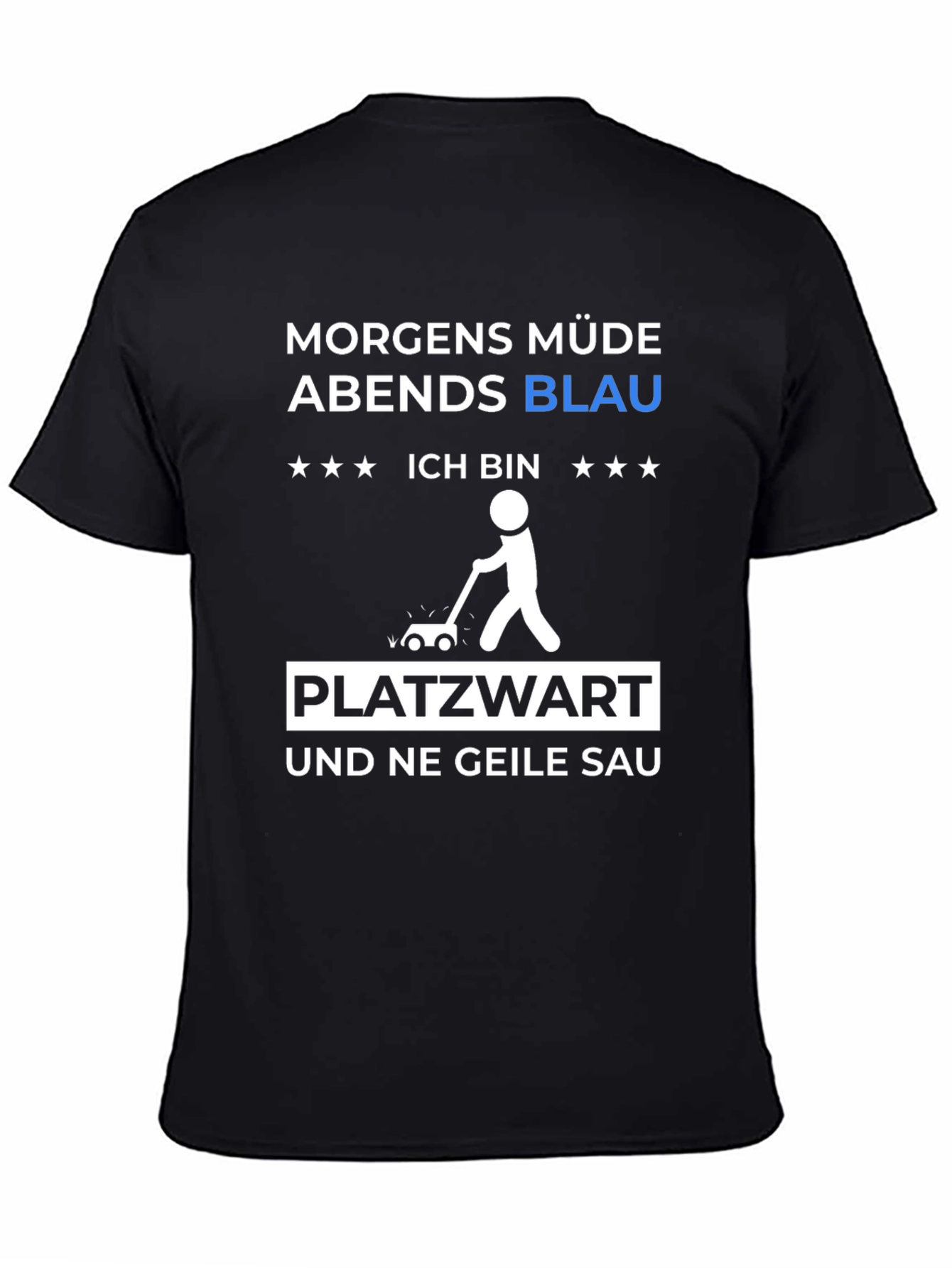 Morgens Müde Abends Blau T-Shirt