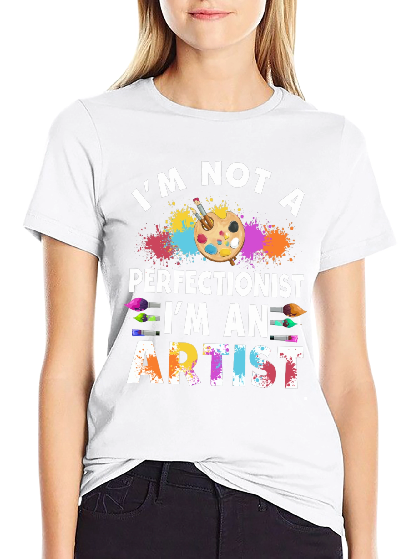 Artist T-Shirt: Im Not a Perfectionist