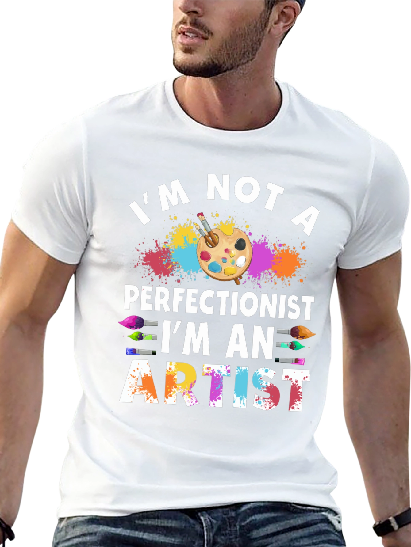Artist T-Shirt: Im Not a Perfectionist