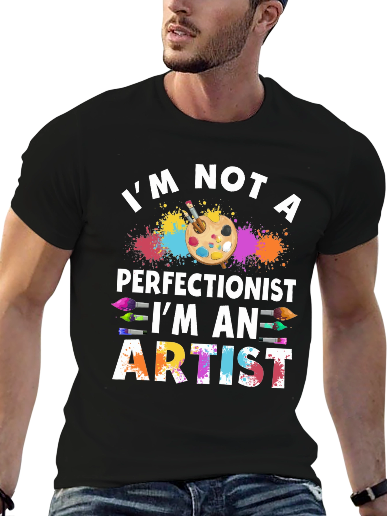 Artist T-Shirt: Im Not a Perfectionist
