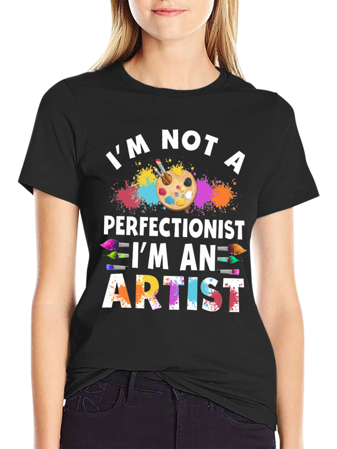 Artist T-Shirt: Im Not a Perfectionist
