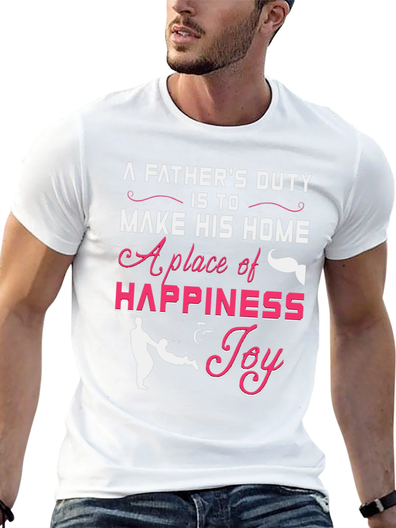 Fathers Duty Happiness & Joy T-Shirt