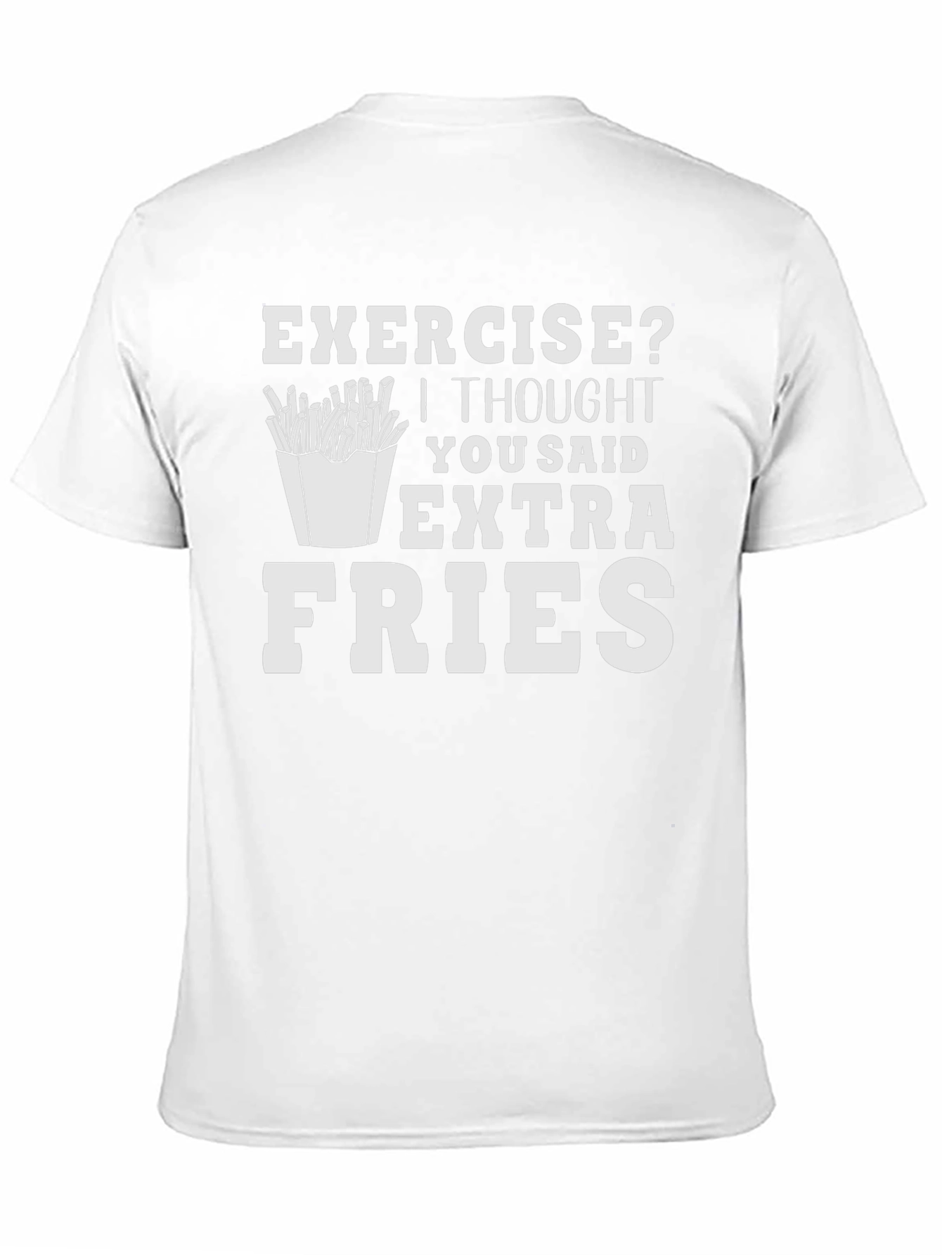 Extra Fries T-Shirt - Funny Foodie Tee