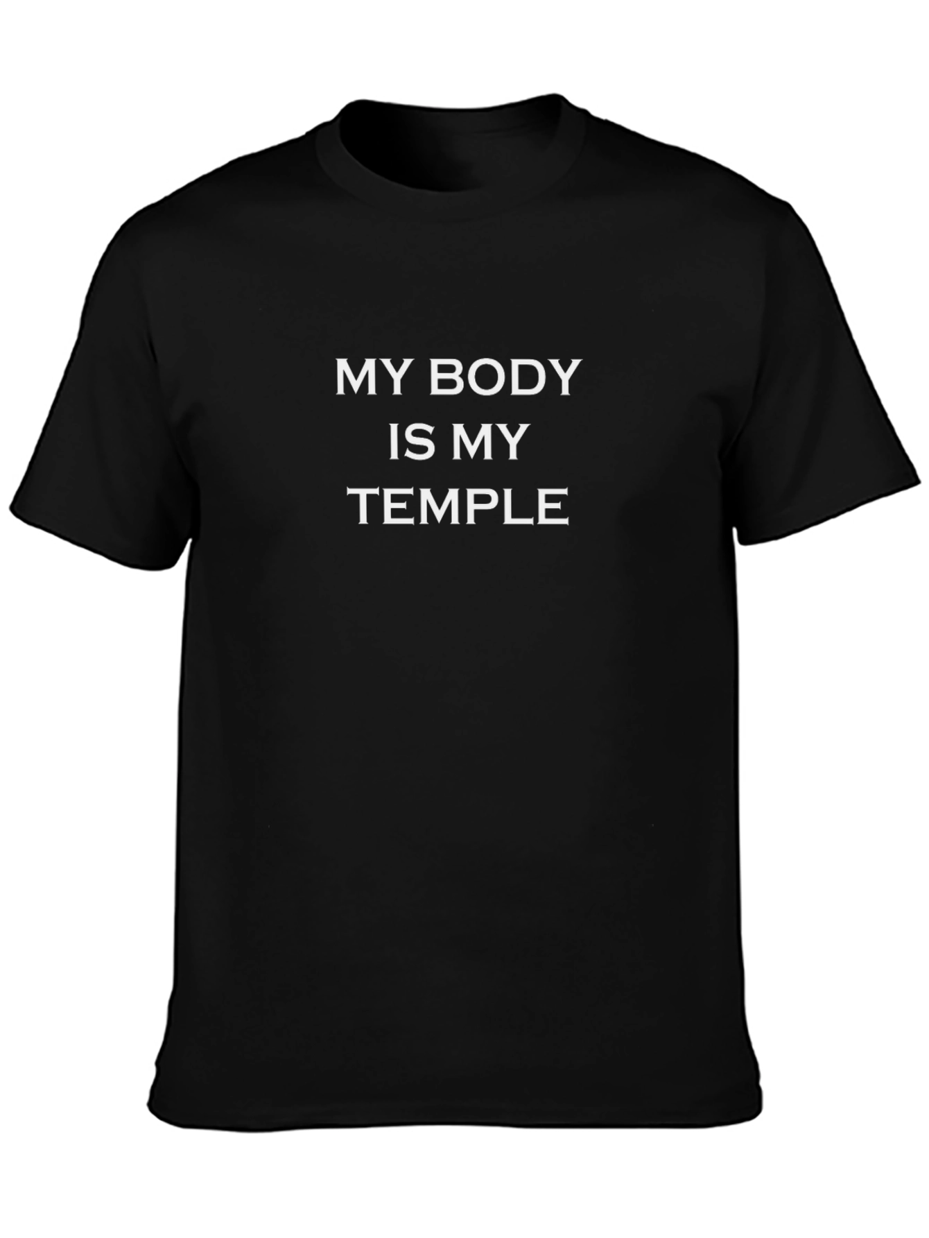 My Body Is My Temple Black T-Shirt