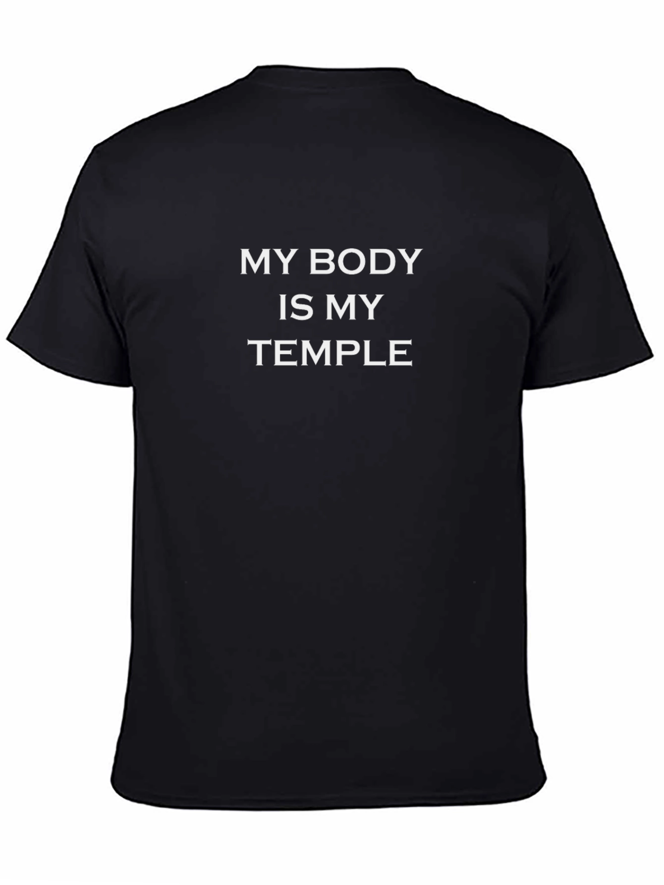 My Body Is My Temple Black T-Shirt