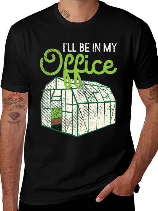 Gardening Office T-Shirt - Greenhouse Lover
