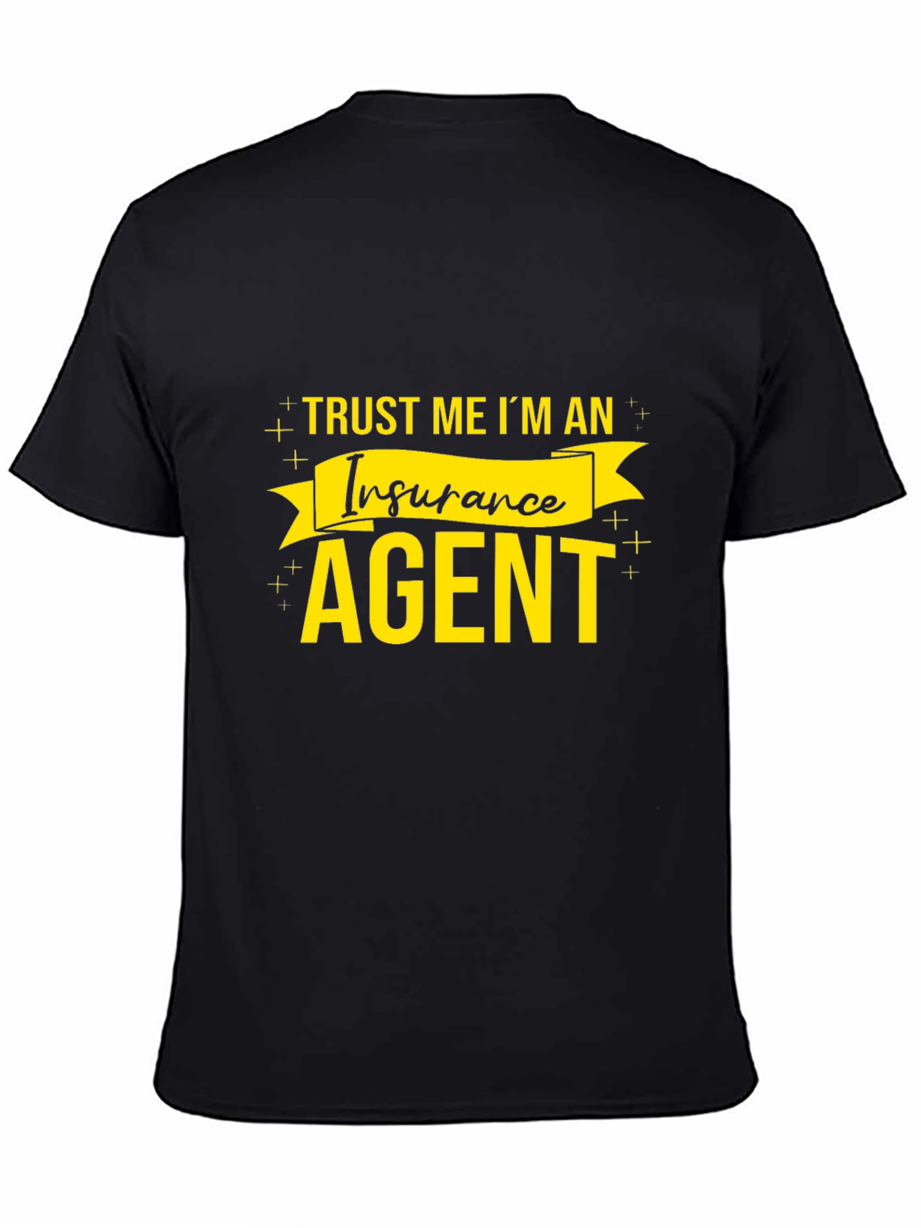 Trust Me Im An Insurance Agent T-Shirt