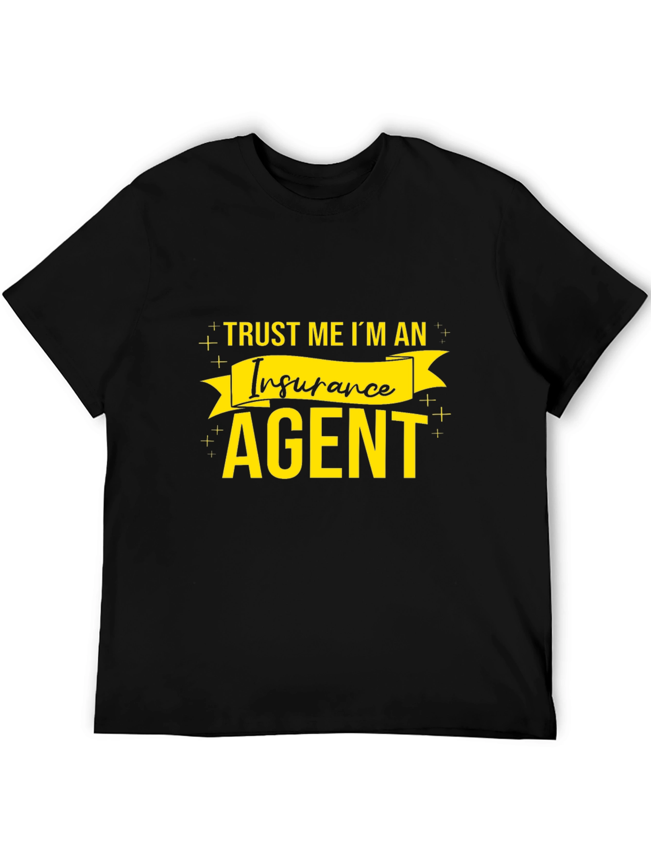 Trust Me Im An Insurance Agent T-Shirt