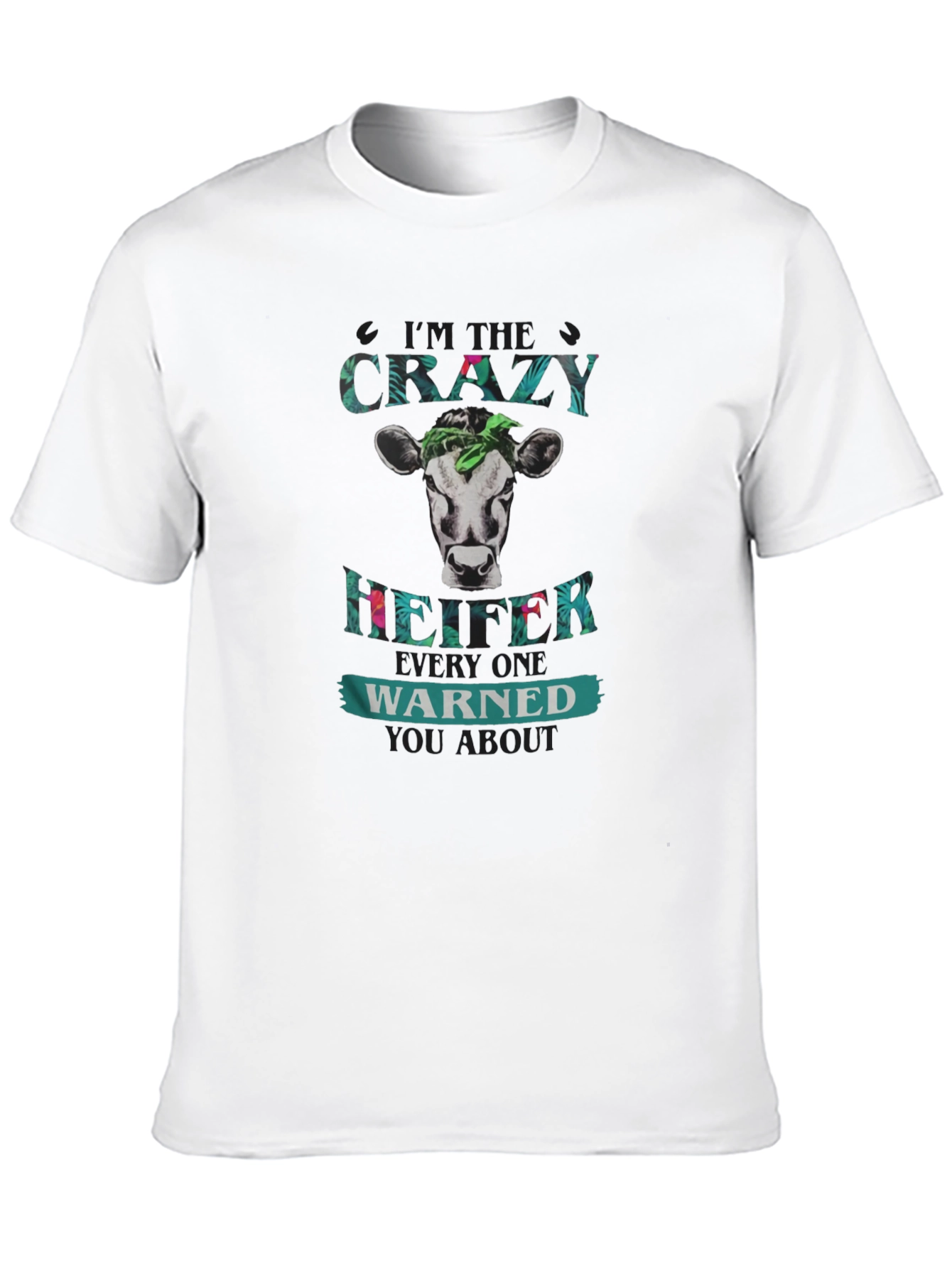 Crazy Heifer T-Shirt - Novelty Farm Animal Tee