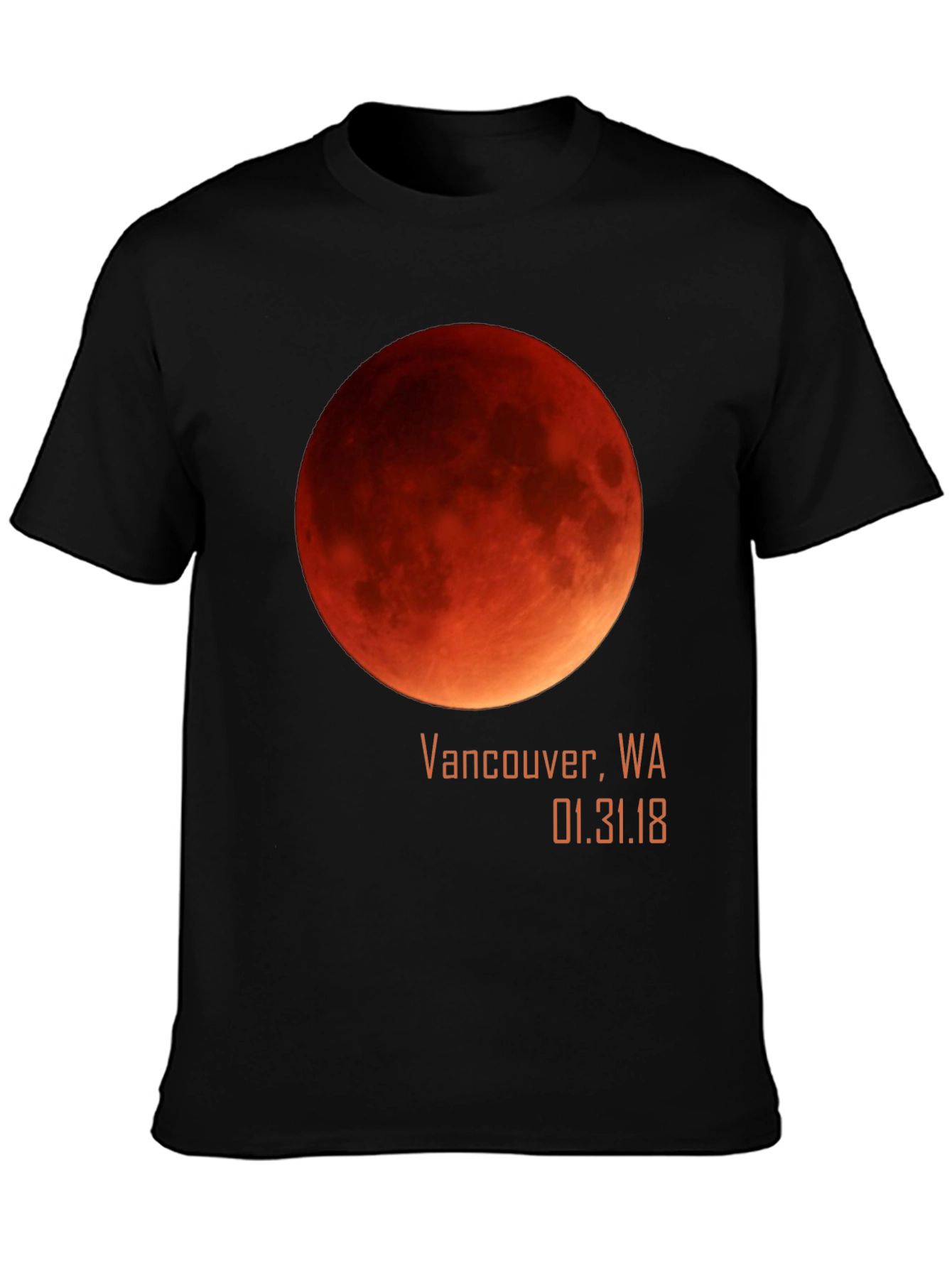 Blood Moon Eclipse Vancouver WA 01.31.18 T-Shirt