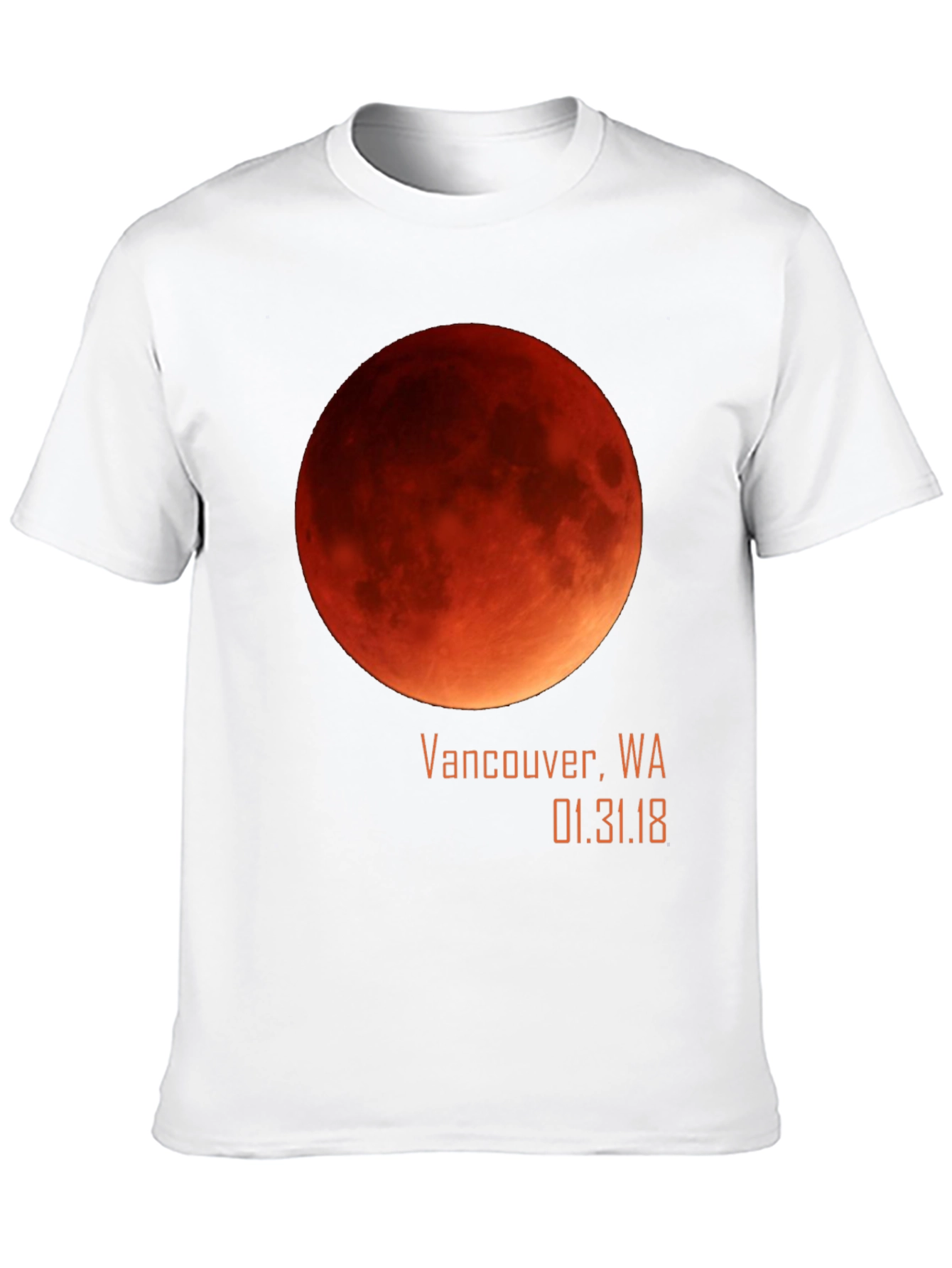 Blood Moon Eclipse Vancouver WA 01.31.18 T-Shirt