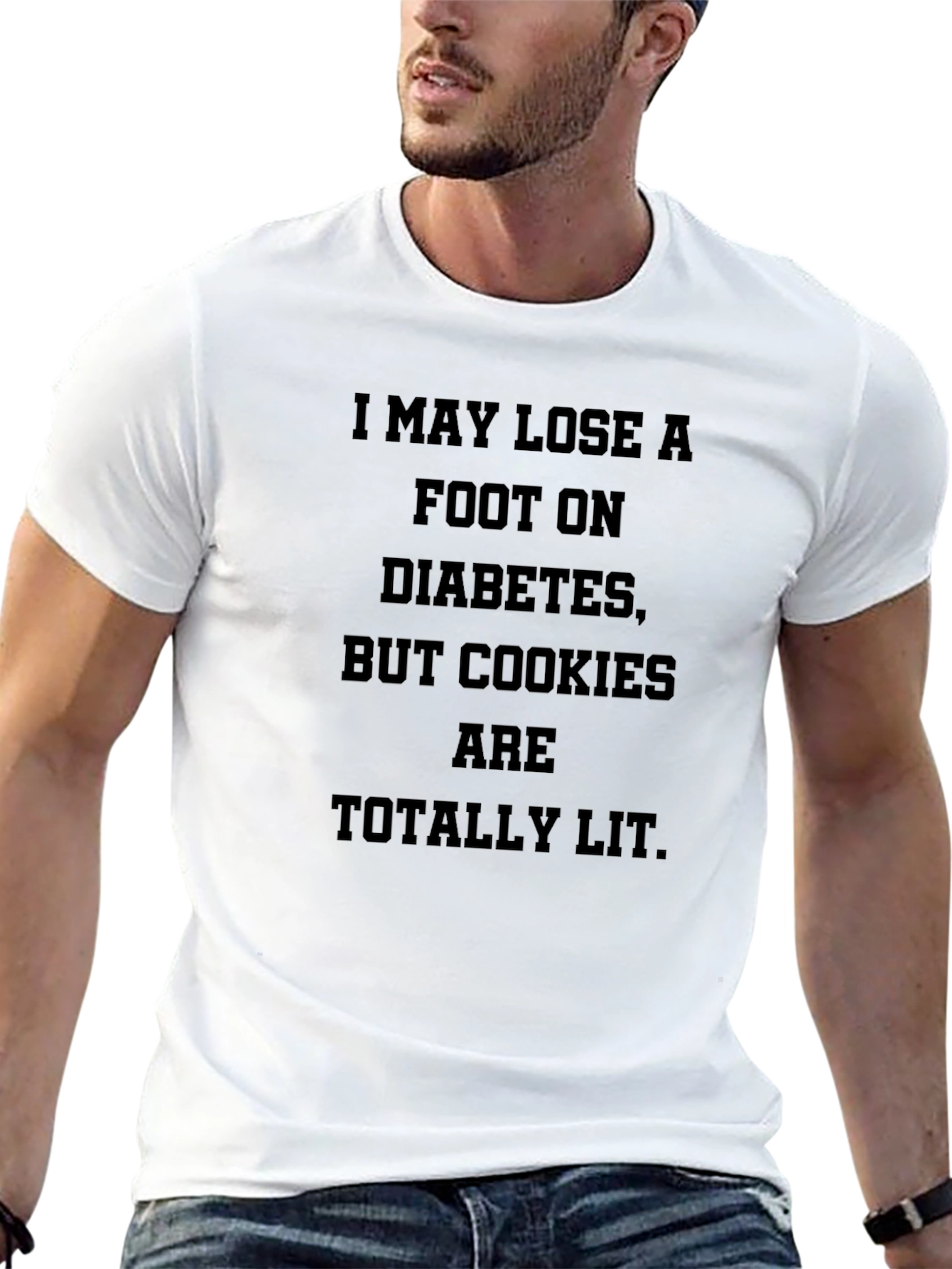Diabetic Cookies T-Shirt: I May Lose a Foot