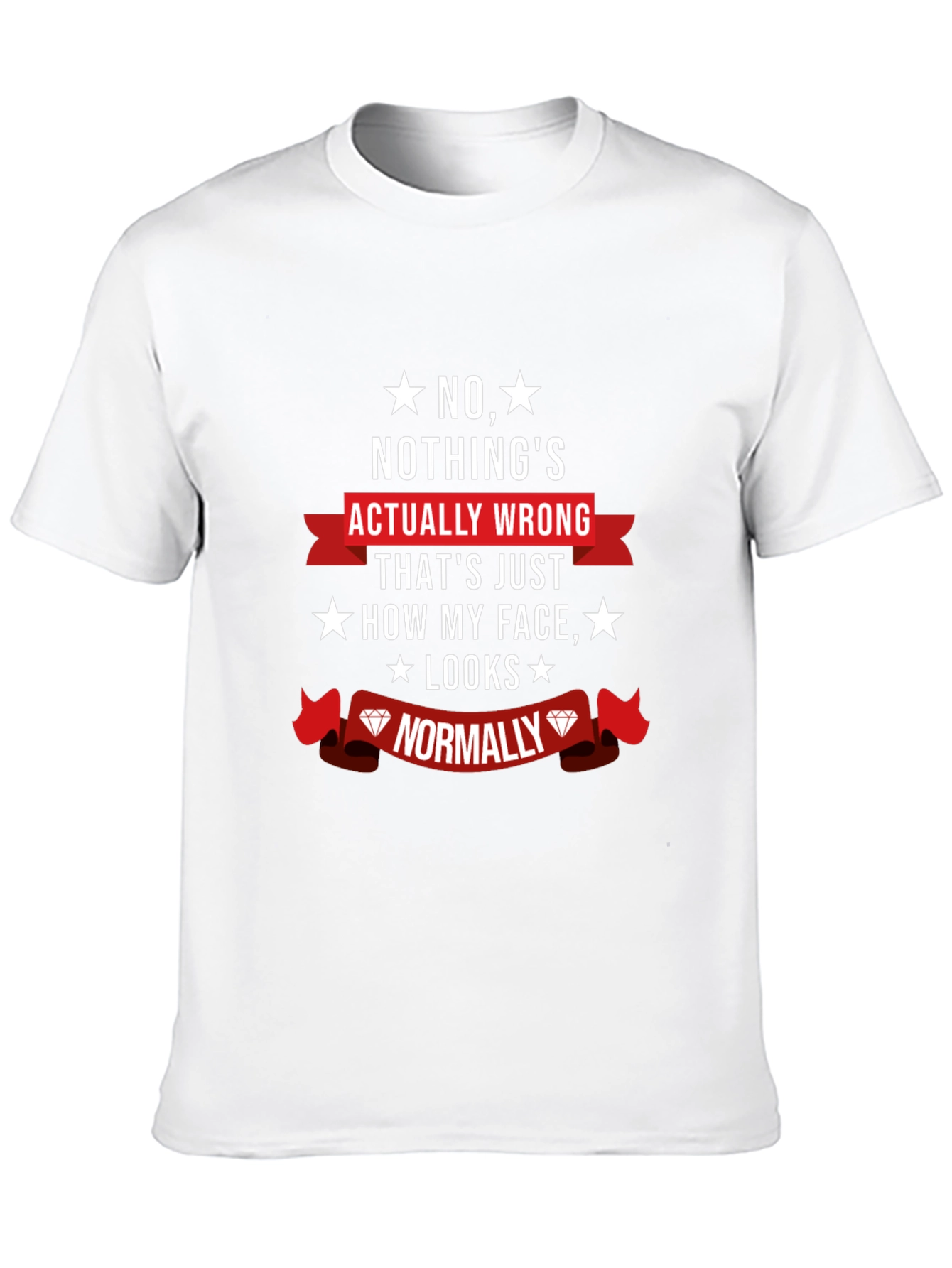 Funny Novelty Graphic T-Shirt - Nothings Wrong