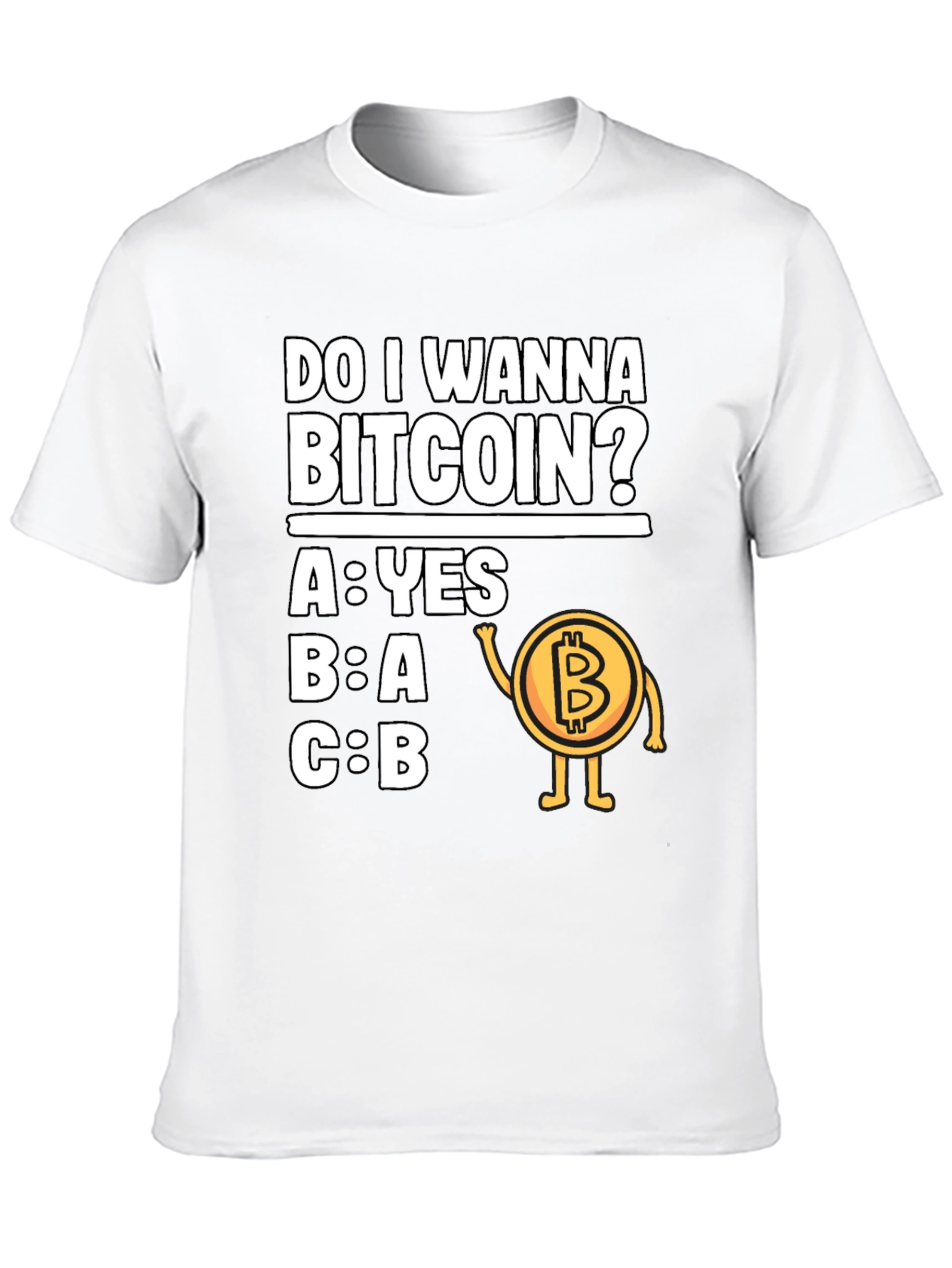Do I Wanna Bitcoin? Fun Graphic T-Shirt