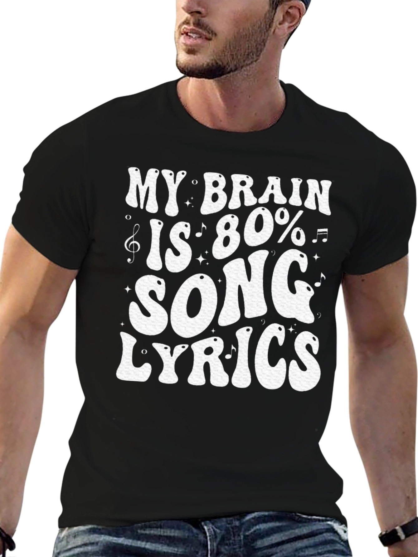 Song Lyrics T-Shirt: My Brain is 80% Music