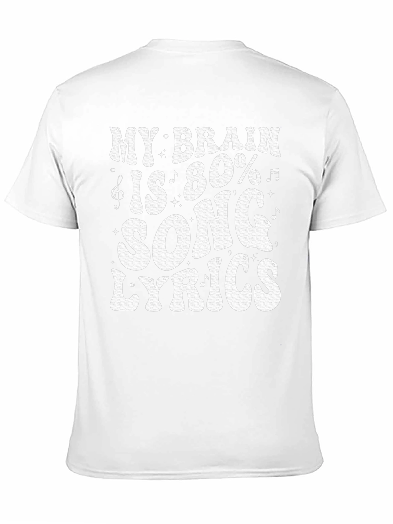 Song Lyrics T-Shirt: My Brain is 80% Music