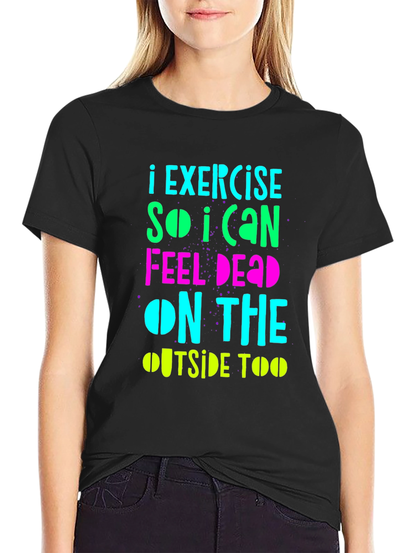 Funny Exercise Graphic T-Shirt: Feel Dead Inside & Out